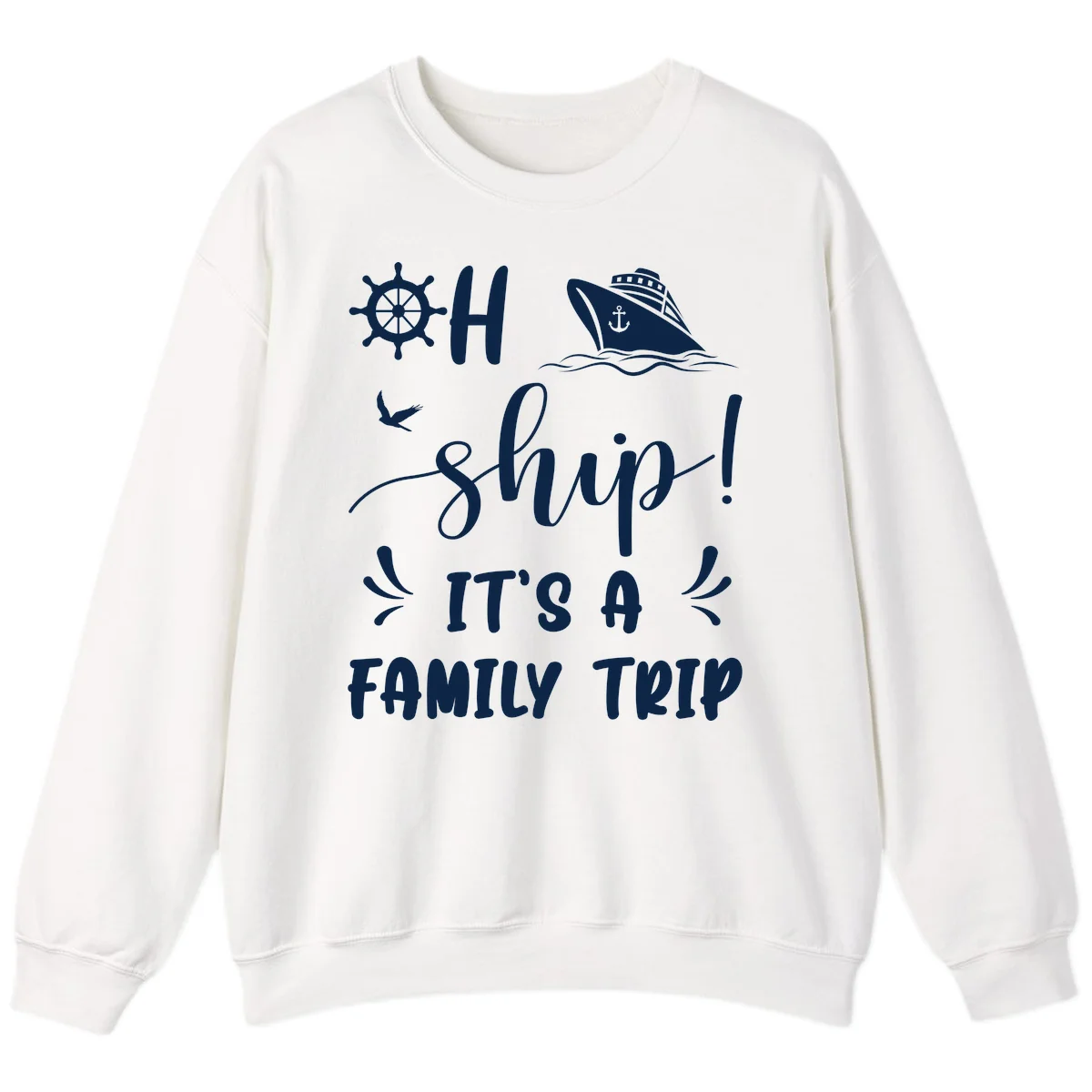 Ahoy Ship It's A Family Trip Sweatshirt in White