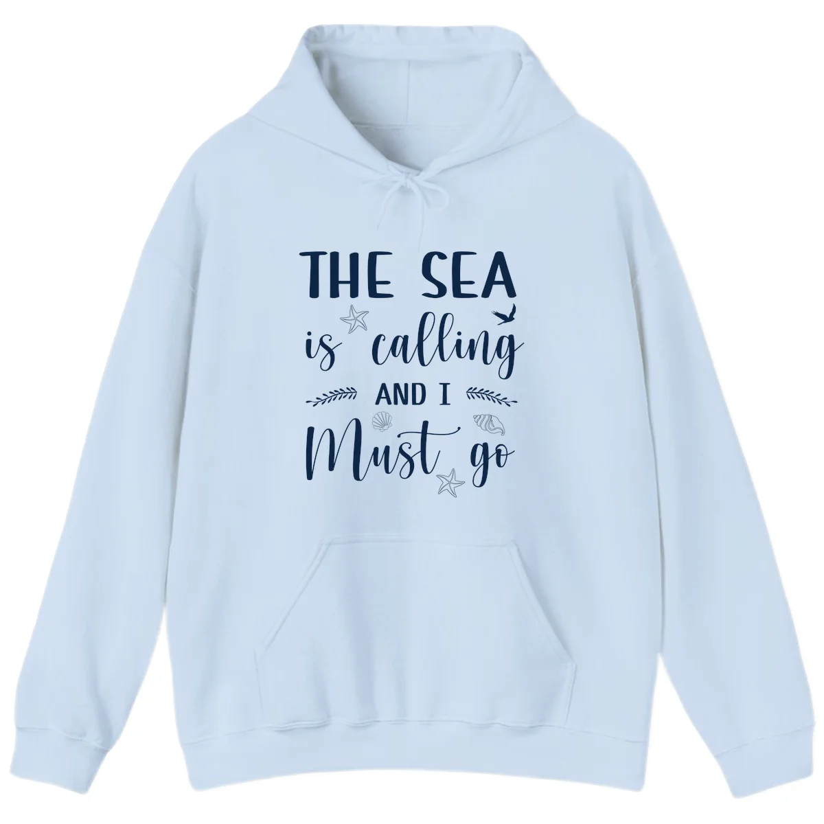 The Sea Is Calling Hoodie in Light Blue