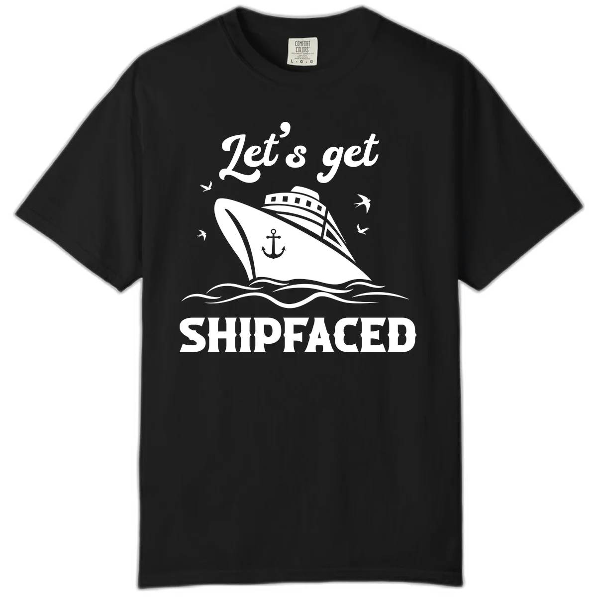 Let's Get Shipfaced Comfort Color T-Shirt in Black