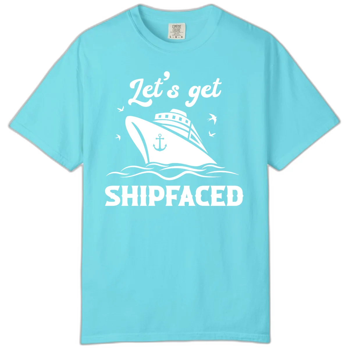 Let's Get Shipfaced Comfort Color T-Shirt in Lagoon Blue
