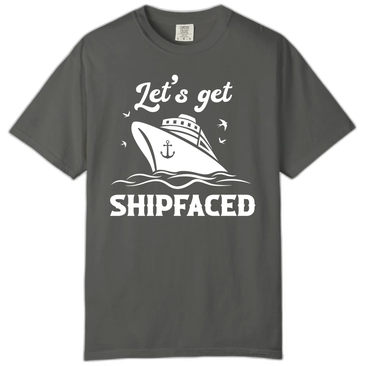 Let's Get Shipfaced Comfort Color T-Shirt in Pepper