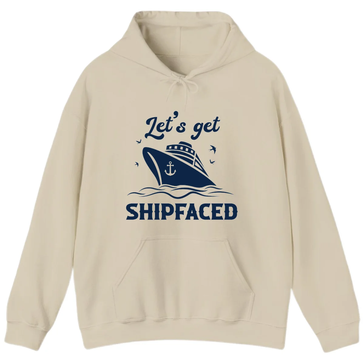 Let's Get Shipfaced Hoodie in Sand