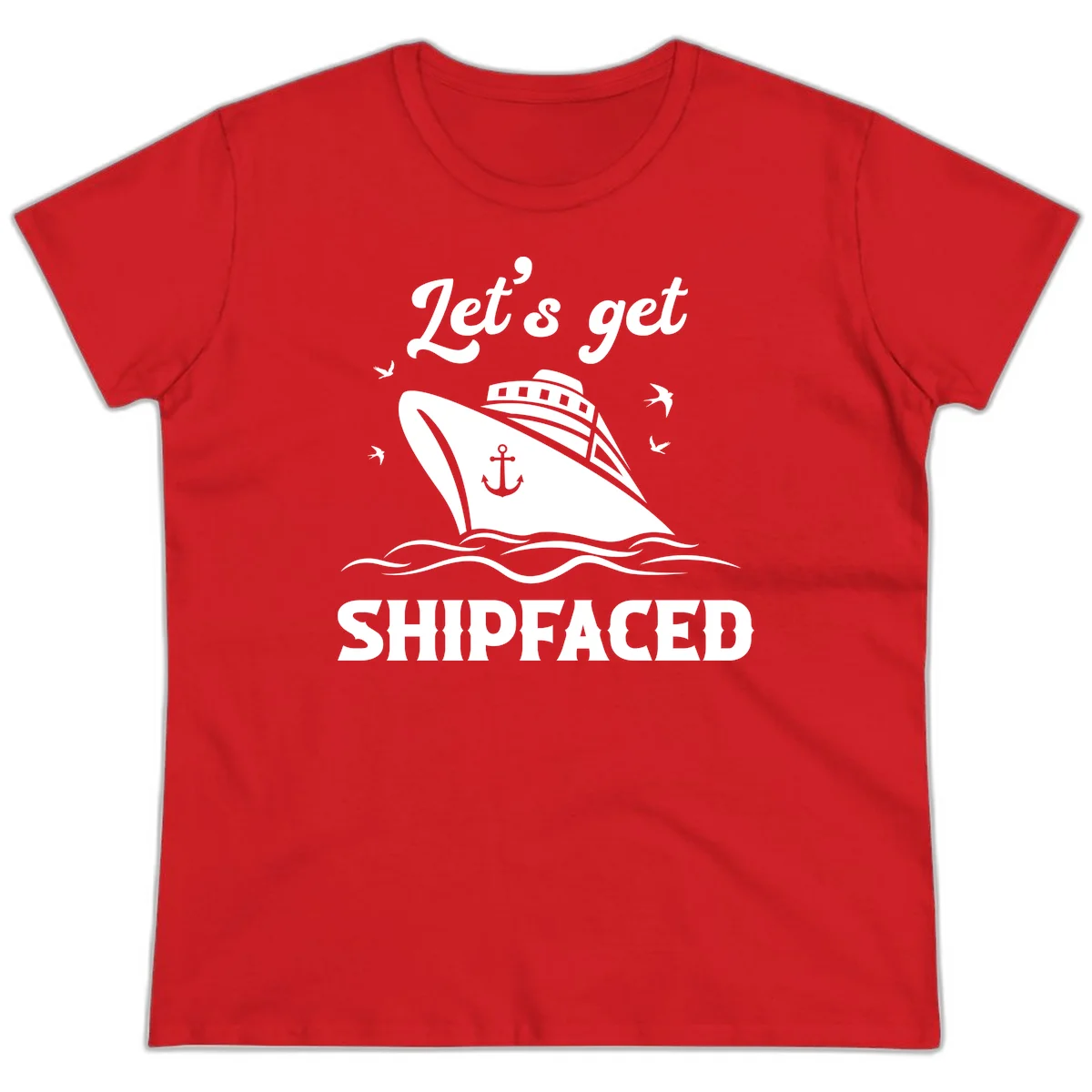 Let's Get Shipfaced Ladies Tee in Red