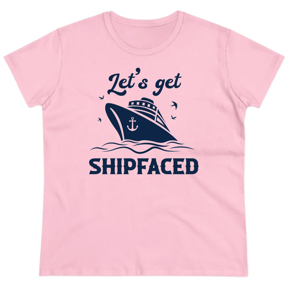 Let's Get Shipfaced Ladies Tee in Light Pink