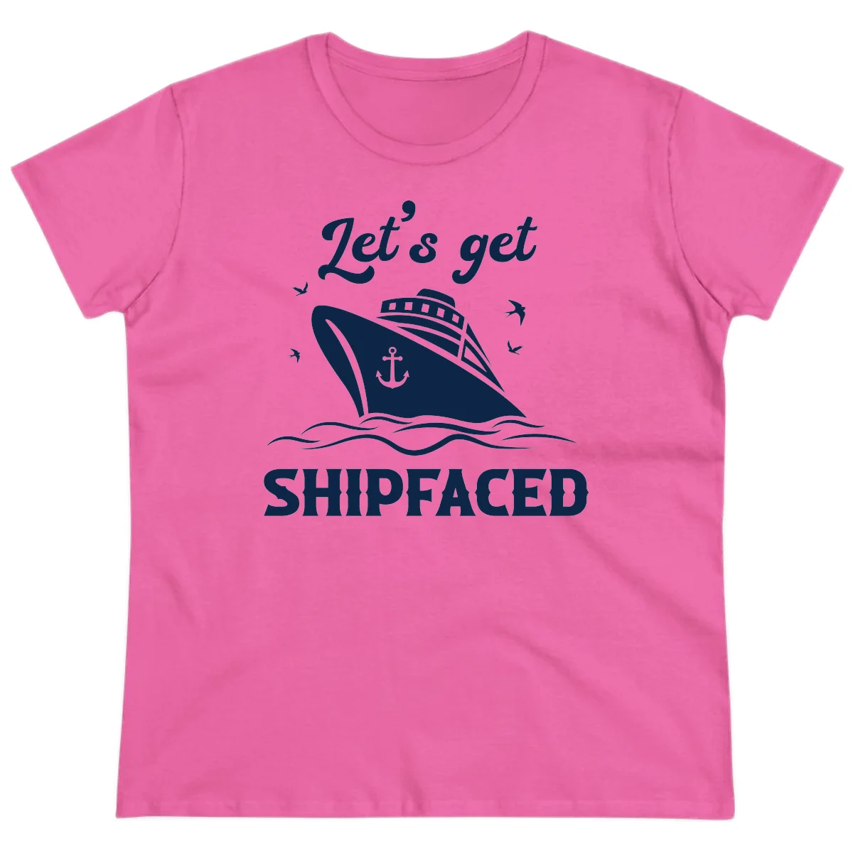 Let's Get Shipfaced Ladies Tee in Azalea