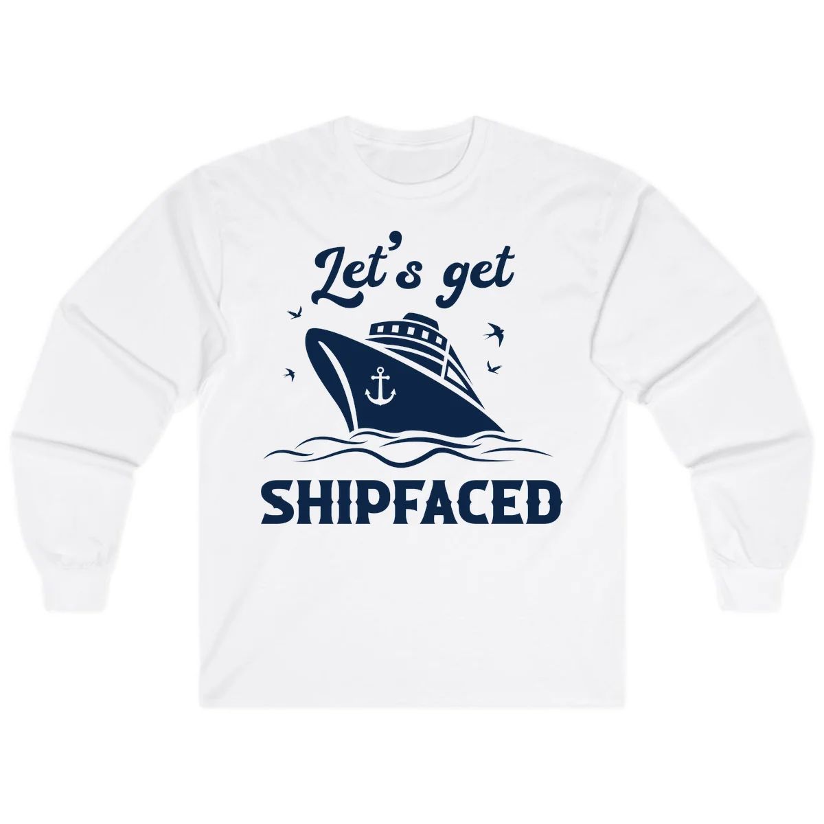 Let's Get Shipfaced Long Sleeve in White