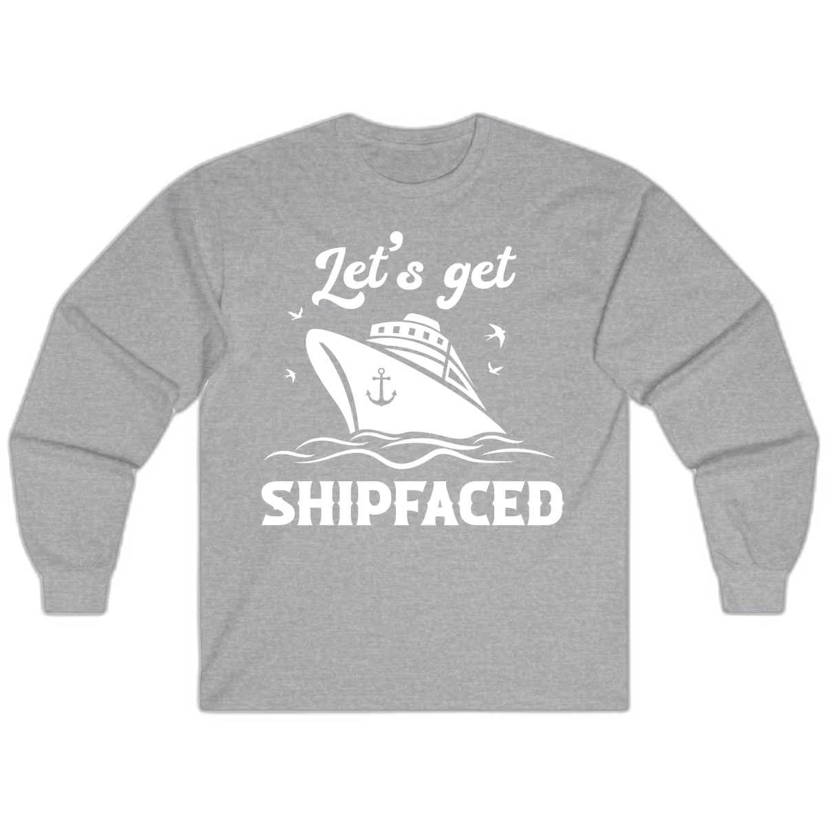 Let's Get Shipfaced Long Sleeve in Sport Grey