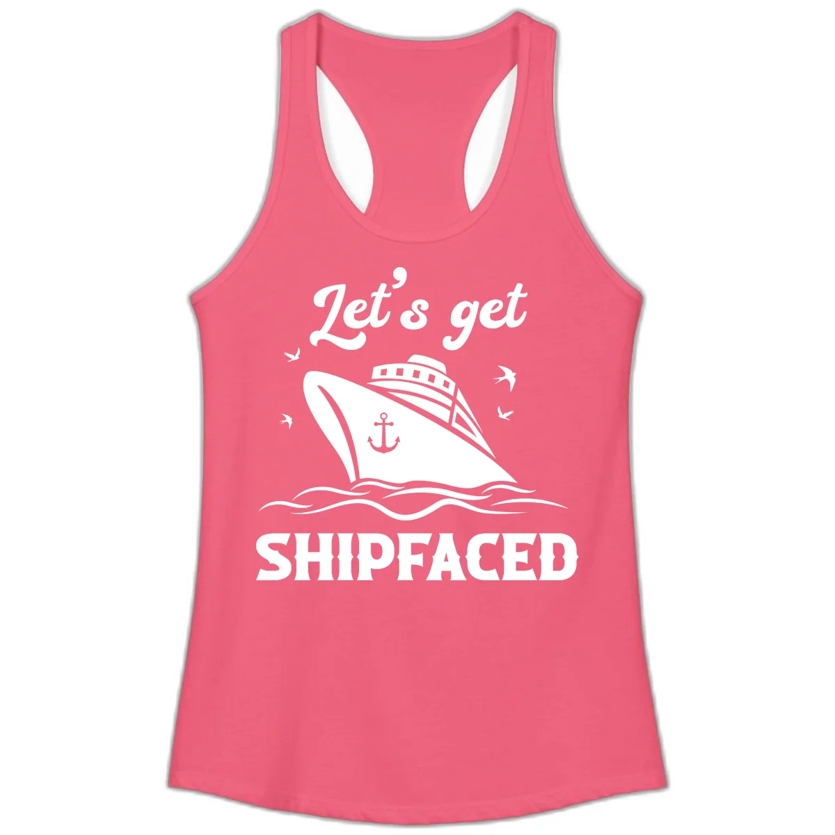 Let's Get Shipfaced Ladies Tank in Hot Pink