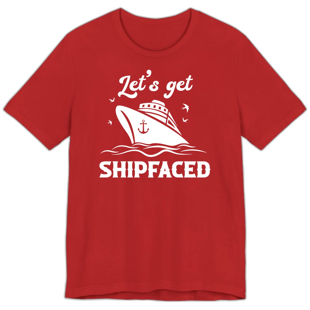 Let's Get Shipfaced Premium T-Shirt in Red