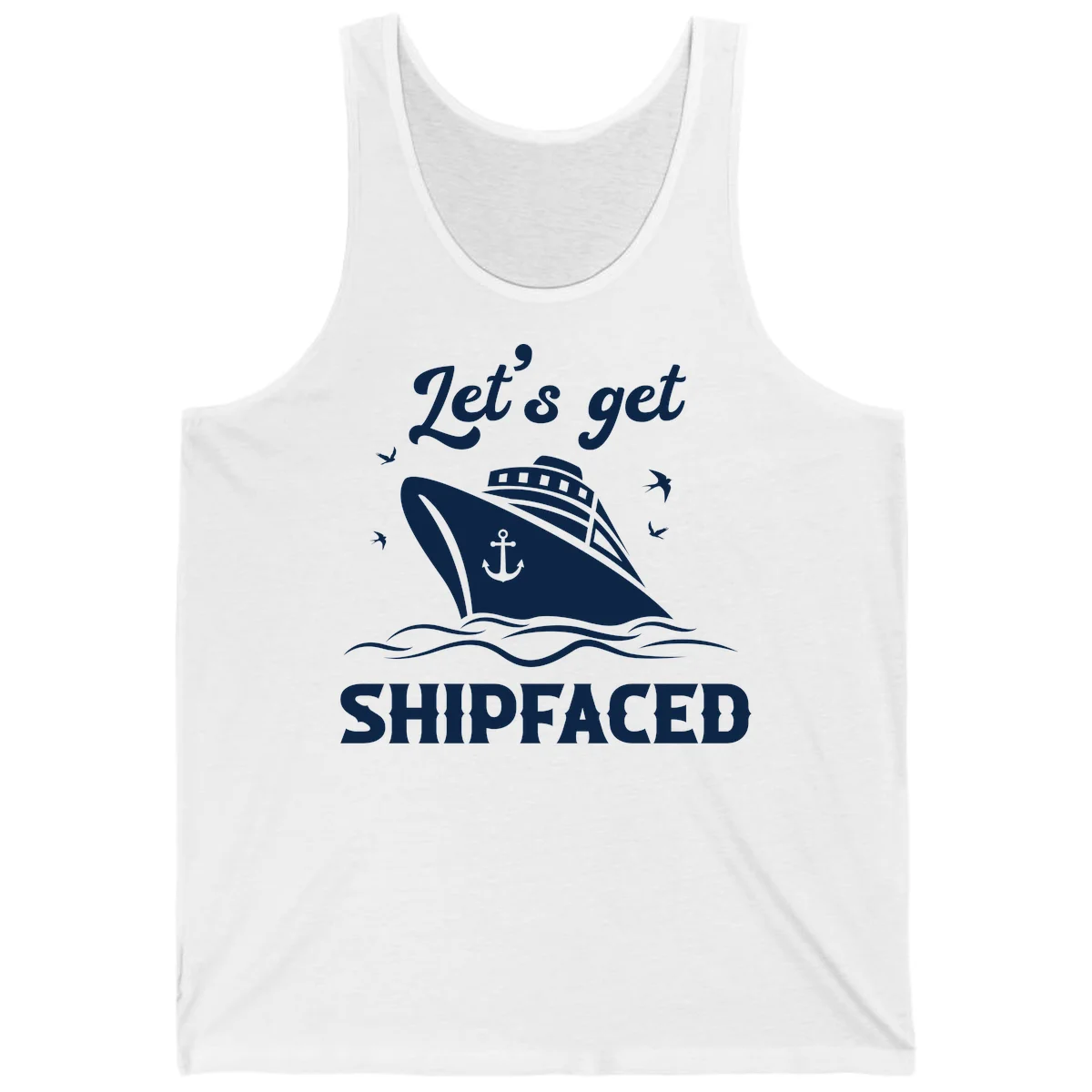 Let's Get Shipfaced Tank in White