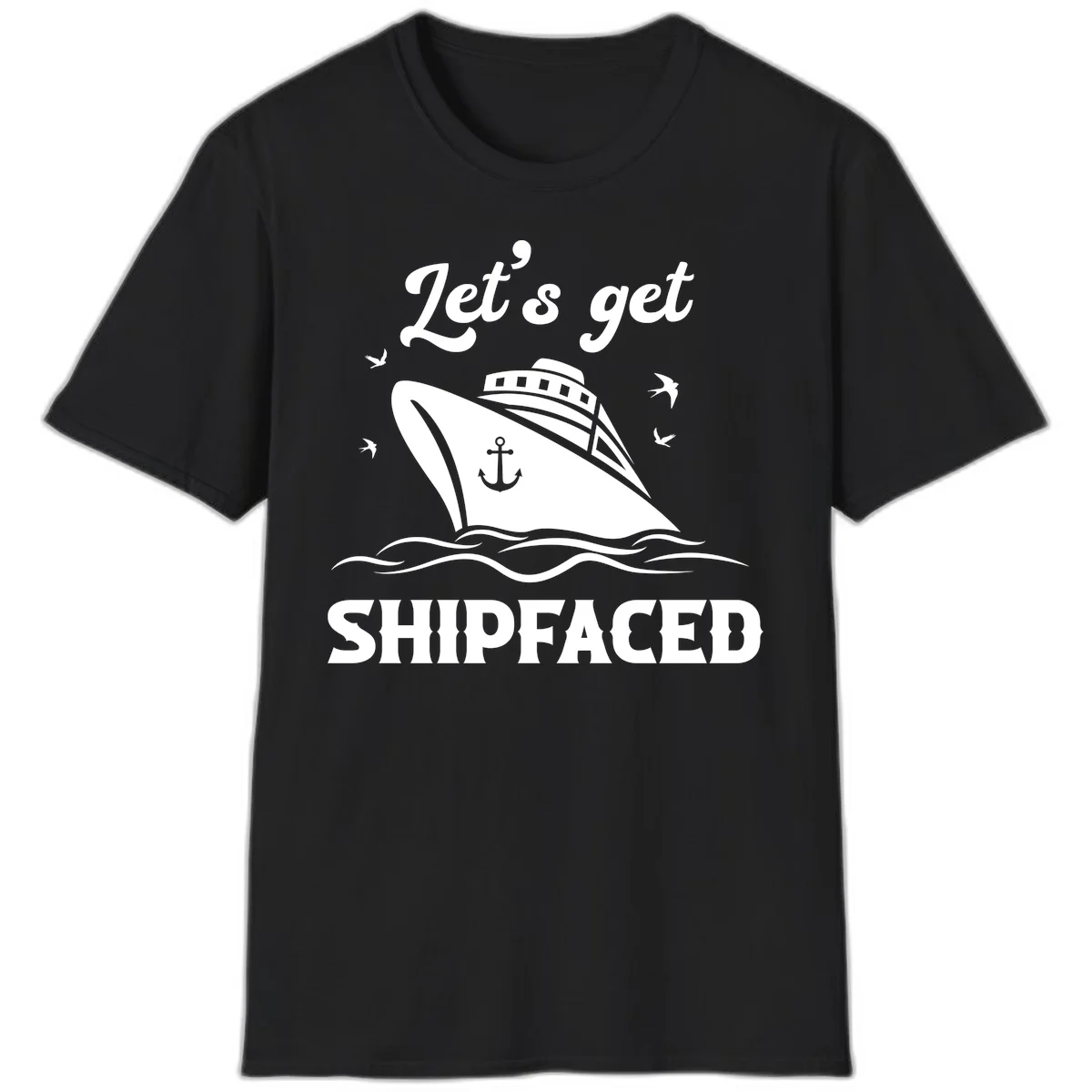 Let's Get Shipfaced T-Shirt in Black