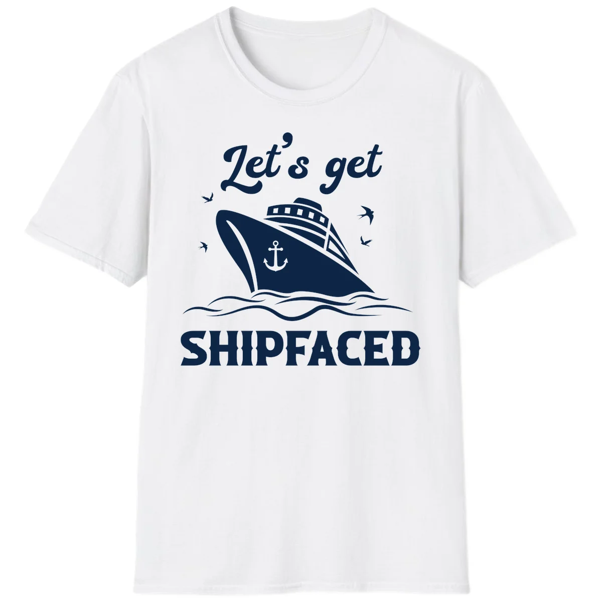 Let's Get Shipfaced T-Shirt in White