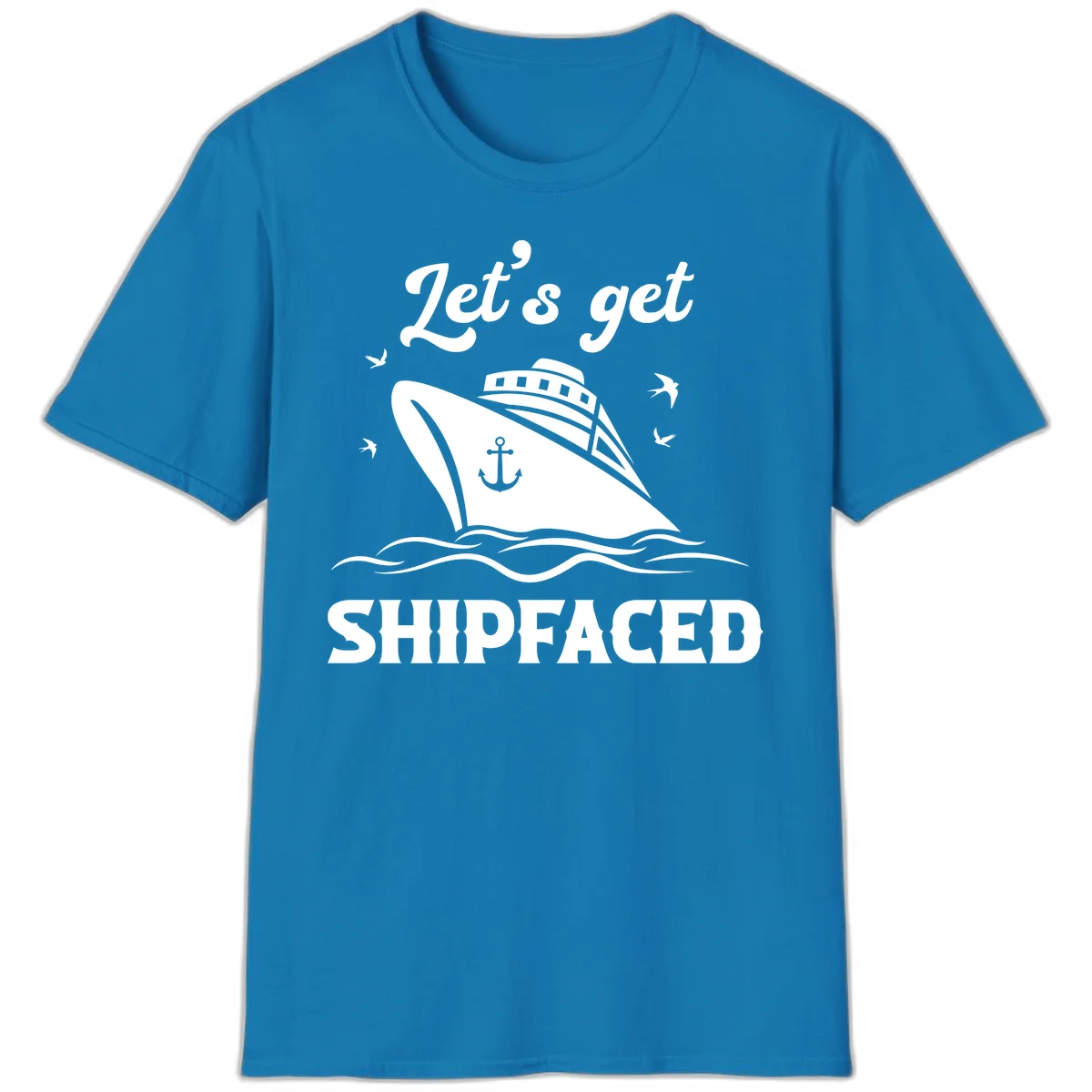 Let's Get Shipfaced T-Shirt in Sapphire