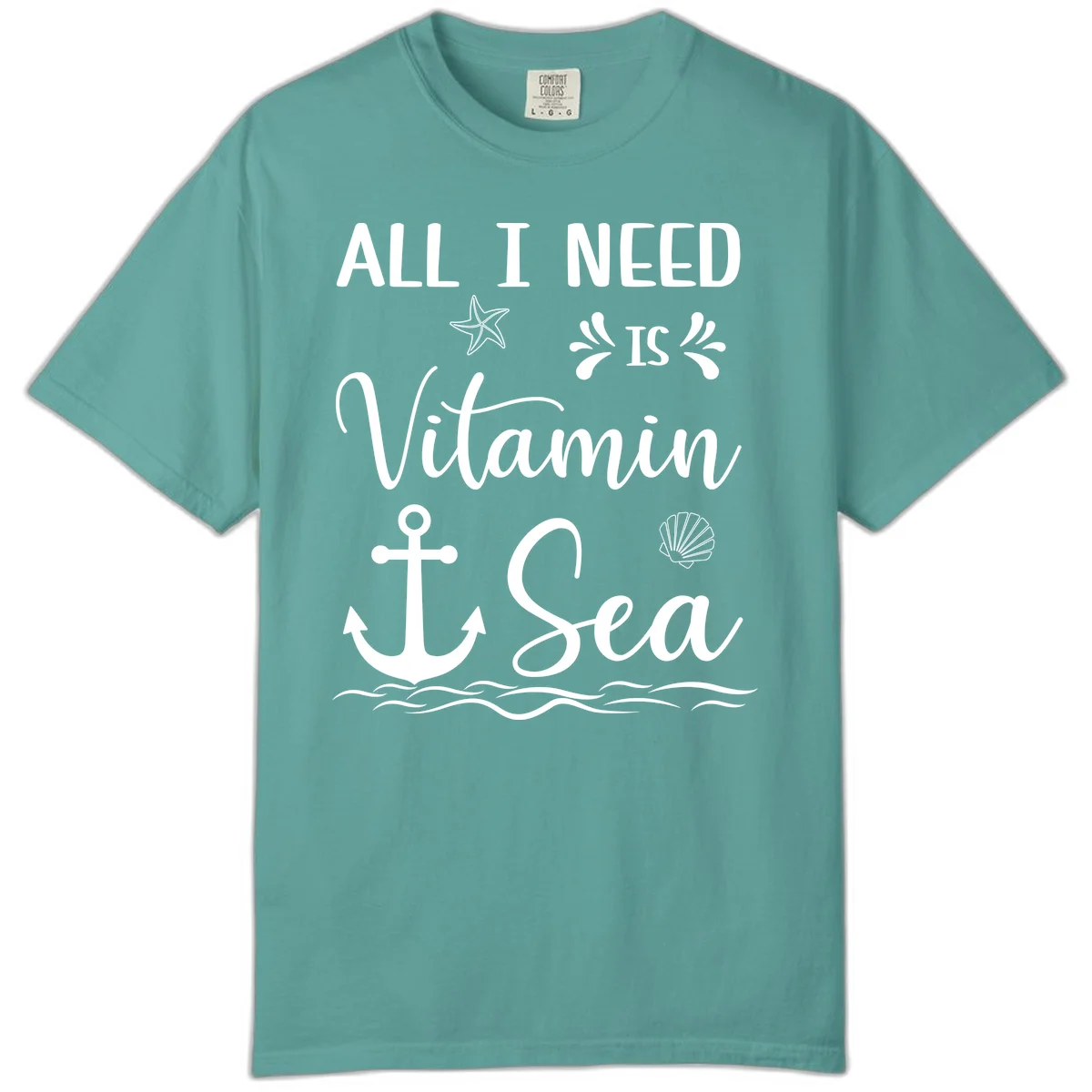 All I Need Is Vitamin Sea Comfort Colors Tee in Seafoam