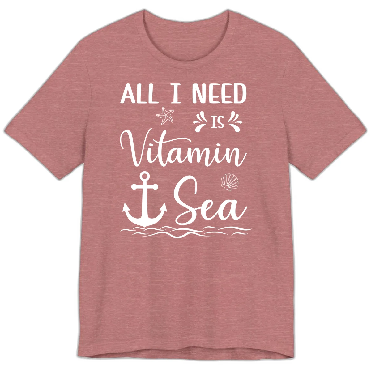 All I Need Is Vitamin Sea Premium Cruise Tee in Heather Mauve