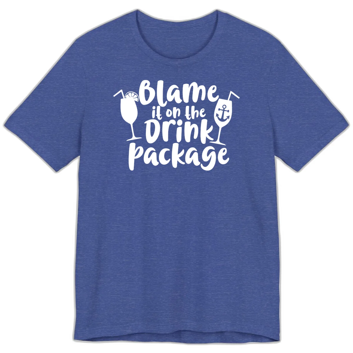 Blame It On The Drink Package Premium T-Shirt in Heather True Royal