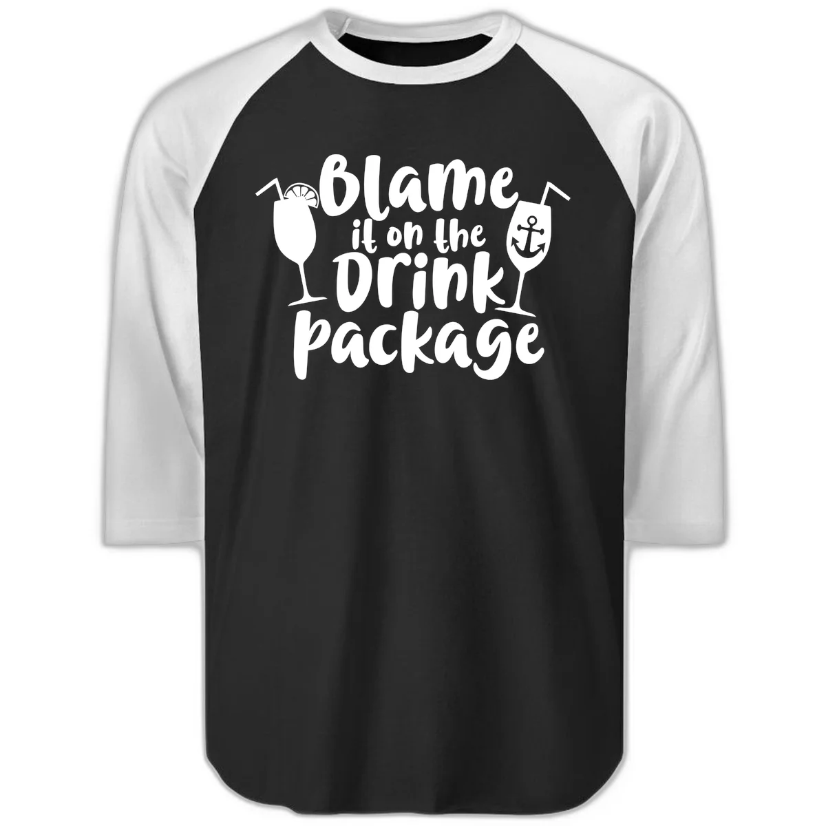 Blame It On The Drink Package Raglan 3/4 in Black White