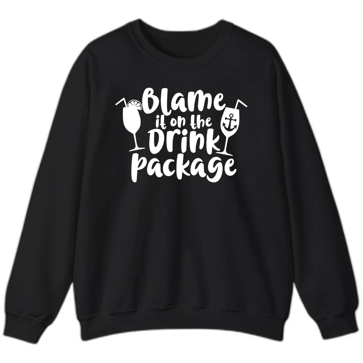 Blame It On The Drink Package Sweatshirt in Black