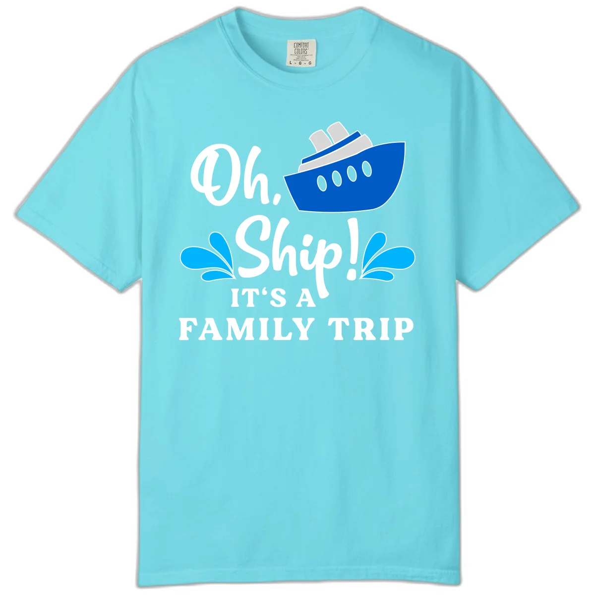 Oh Ship It's A Family Trip Comfort Color in Lagoon Blue