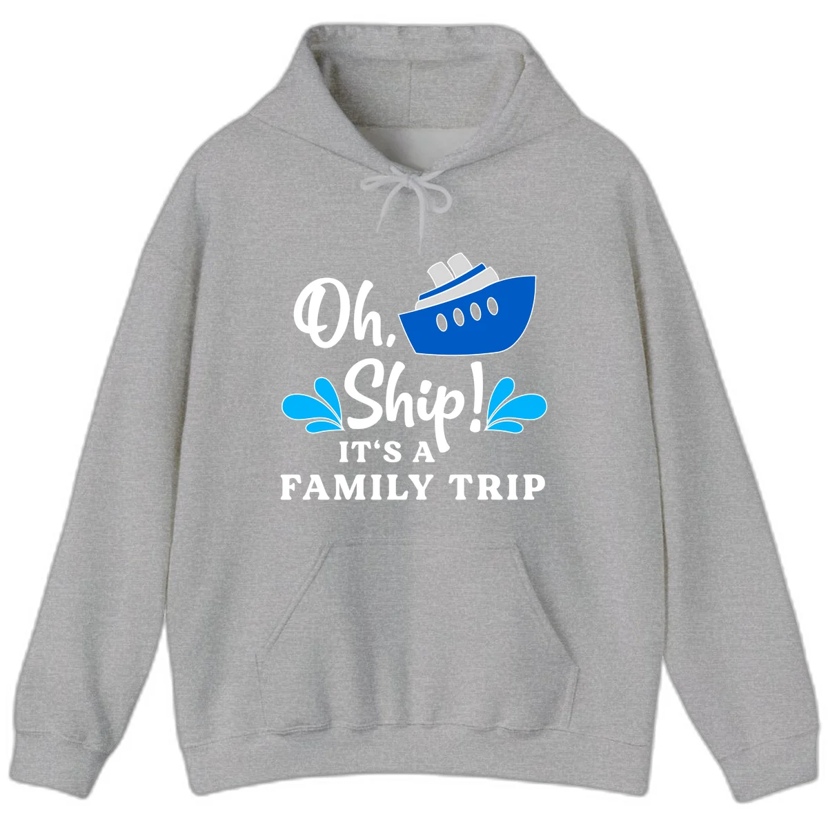 Oh Ship It's A Family Trip Hoodie in Sport Grey