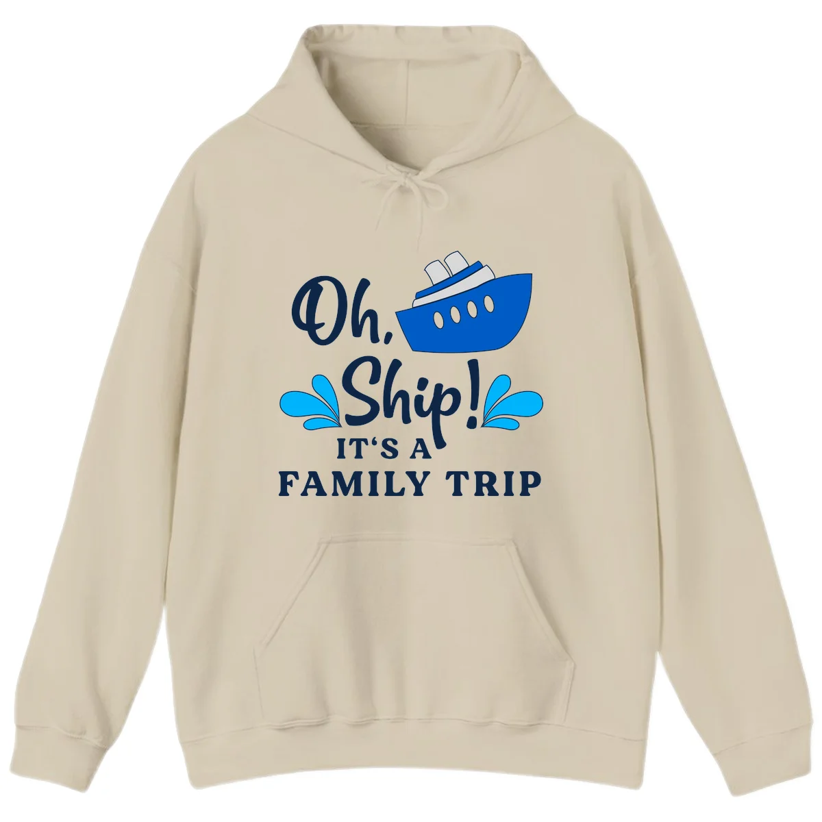 Oh Ship It's A Family Trip Hoodie in Sand