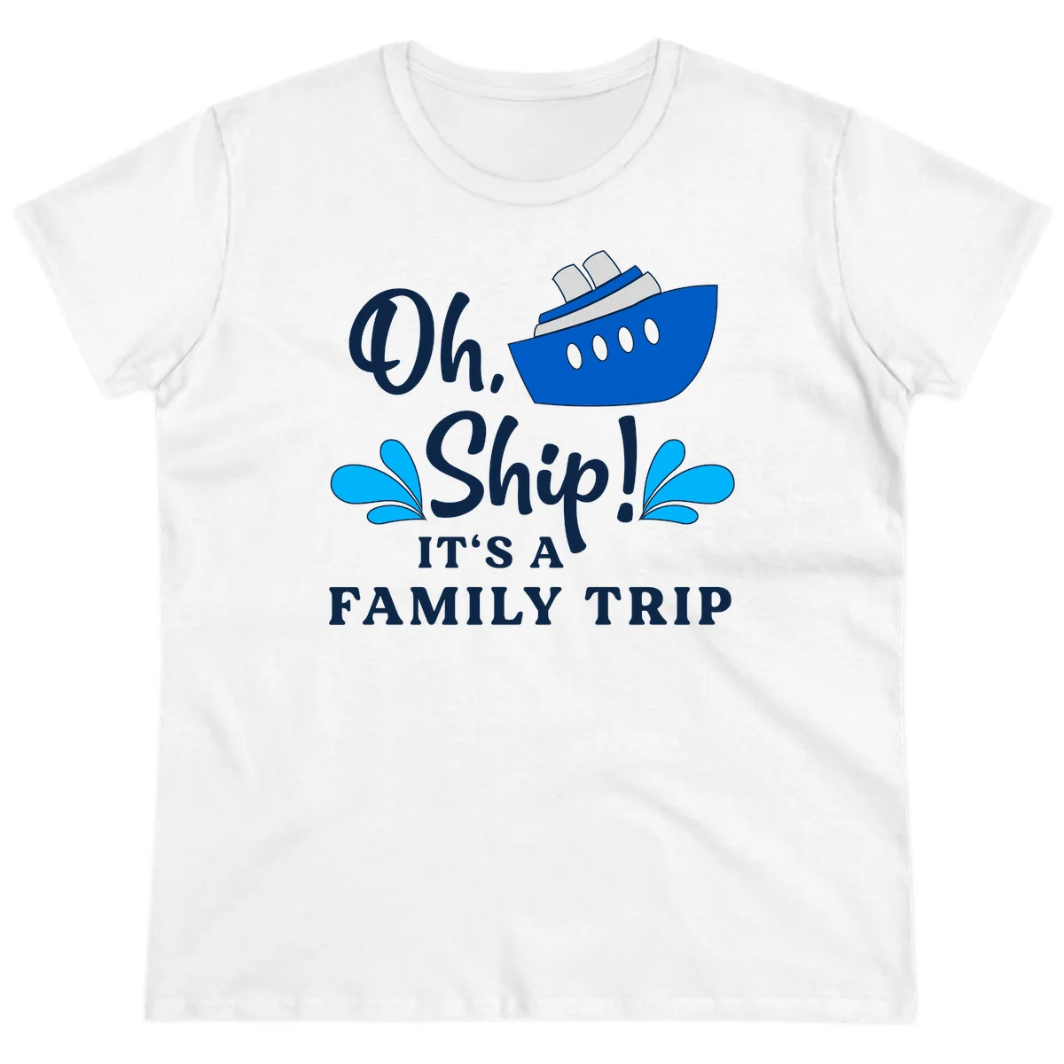 Oh Ship It's A Family Trip Ladies Tee in White