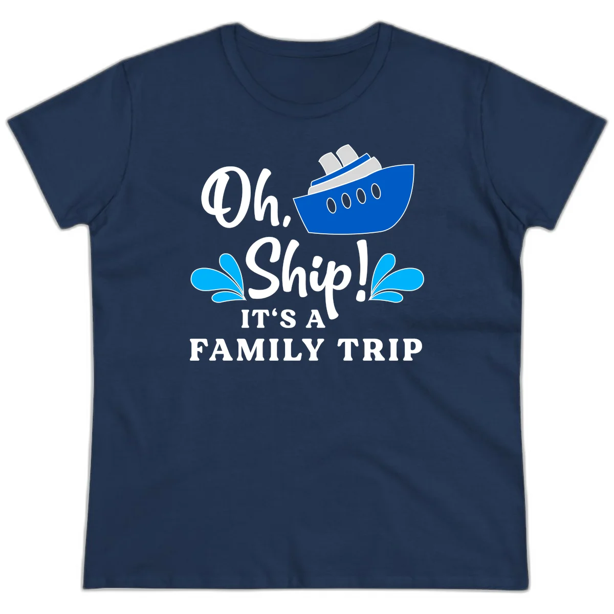 Oh Ship It's A Family Trip Ladies Tee in Navy