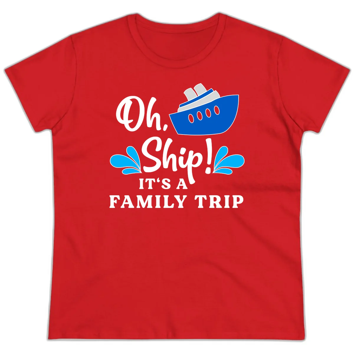 Oh Ship It's A Family Trip Ladies Tee in Red
