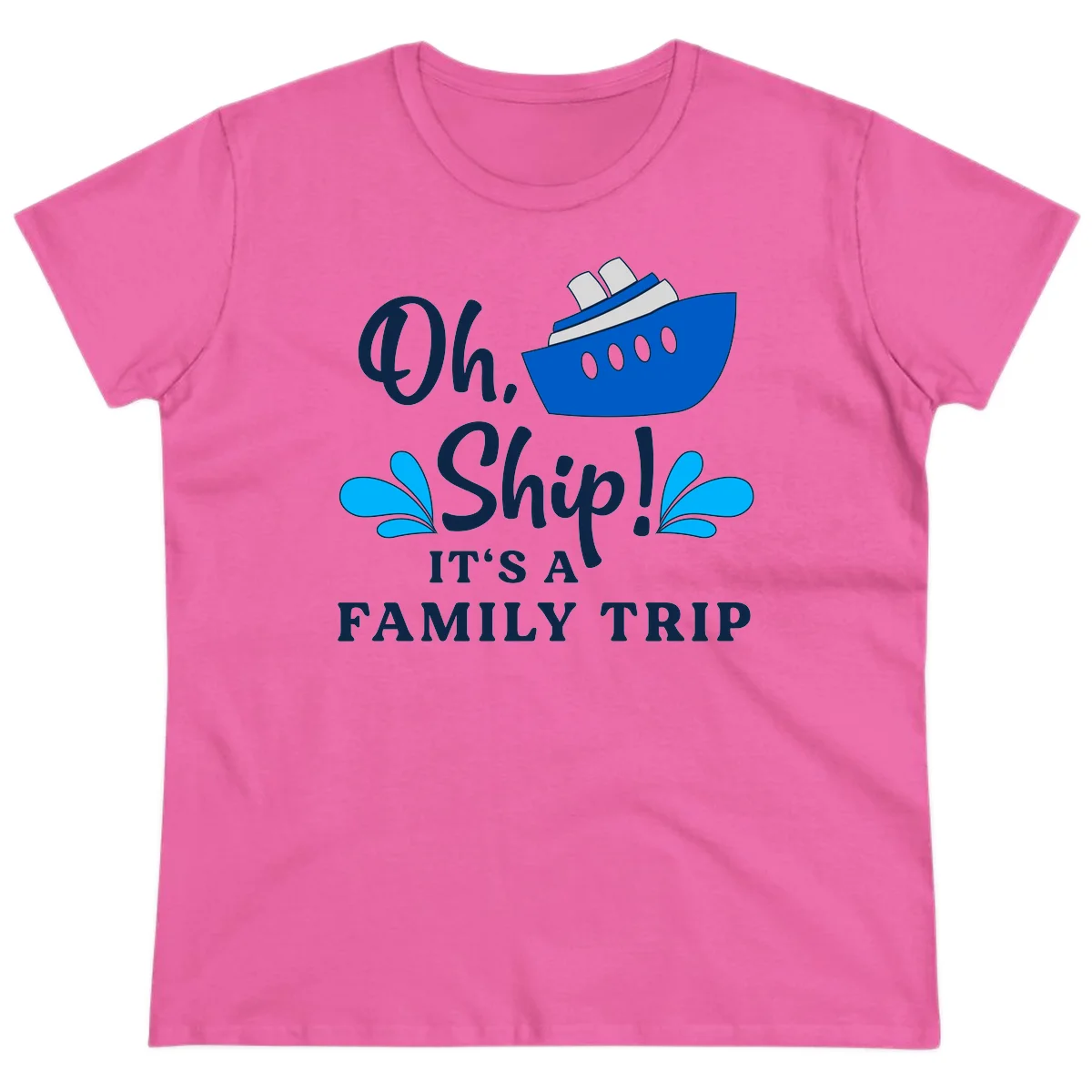 Oh Ship It's A Family Trip Ladies Tee in Azalea