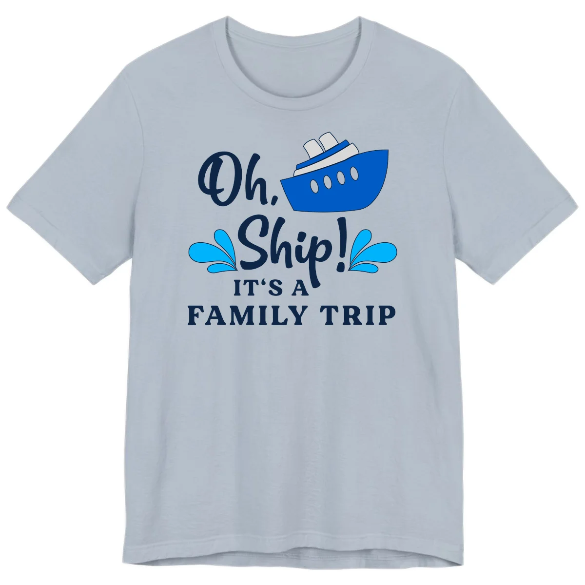 Oh Ship It's A Family Trip Premium T-Shirt in Light Blue