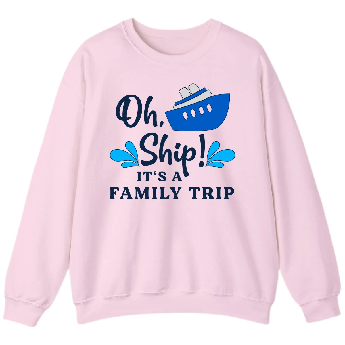 Oh Ship It's A Family Trip Sweatshirt in Light Pink