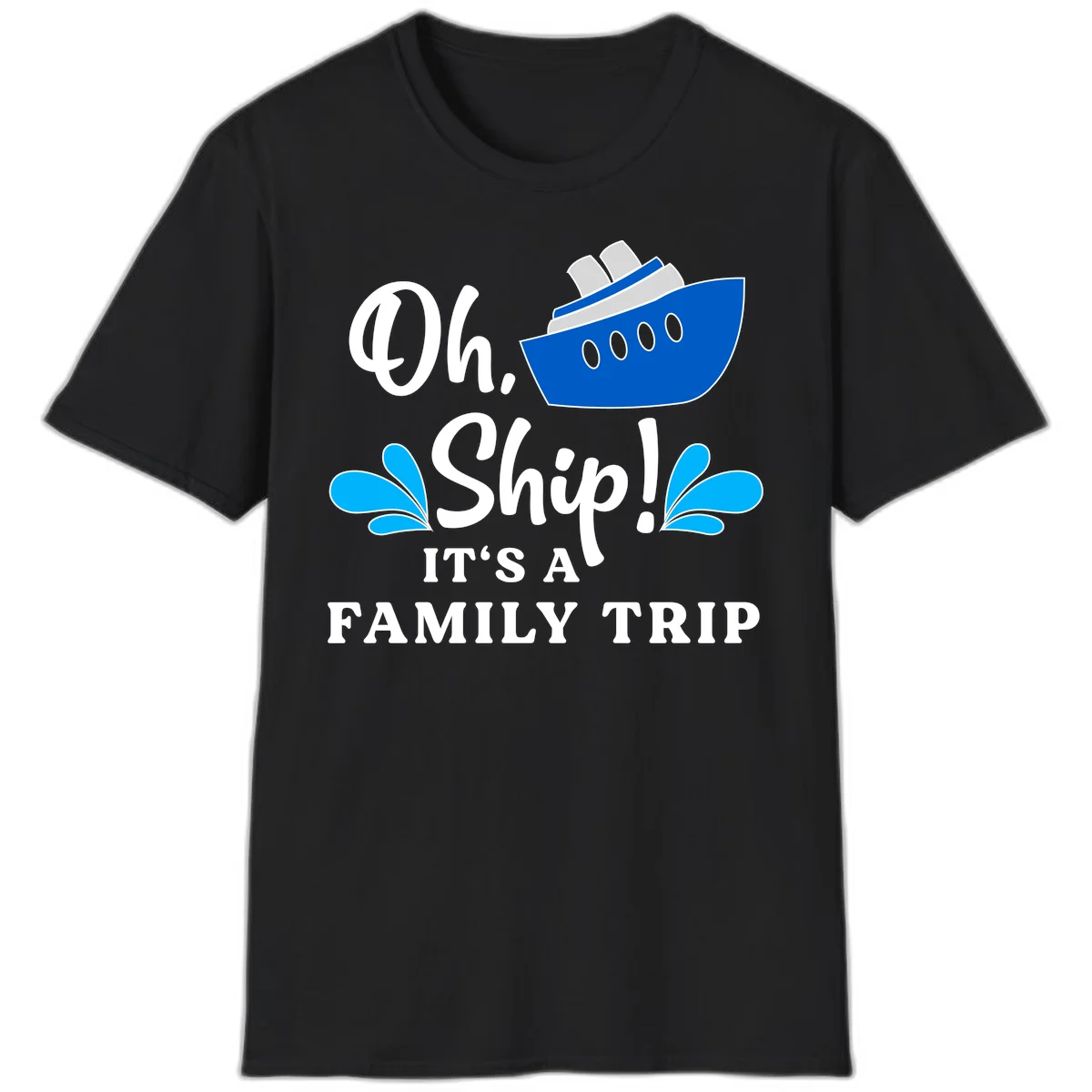 Oh Ship It's A Family Trip T-Shirt in Black