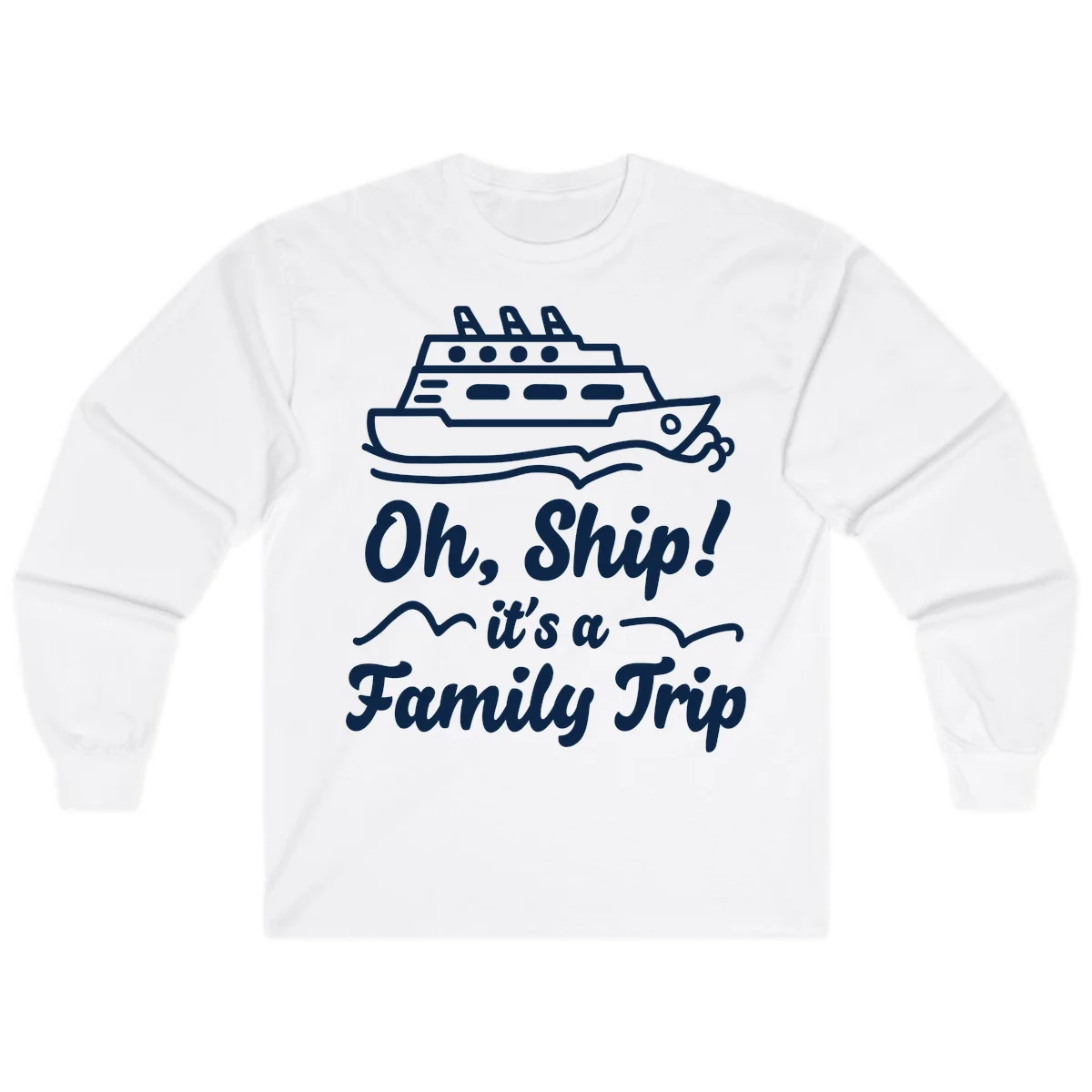 Oh Ship Family Trip Long Sleeve in White