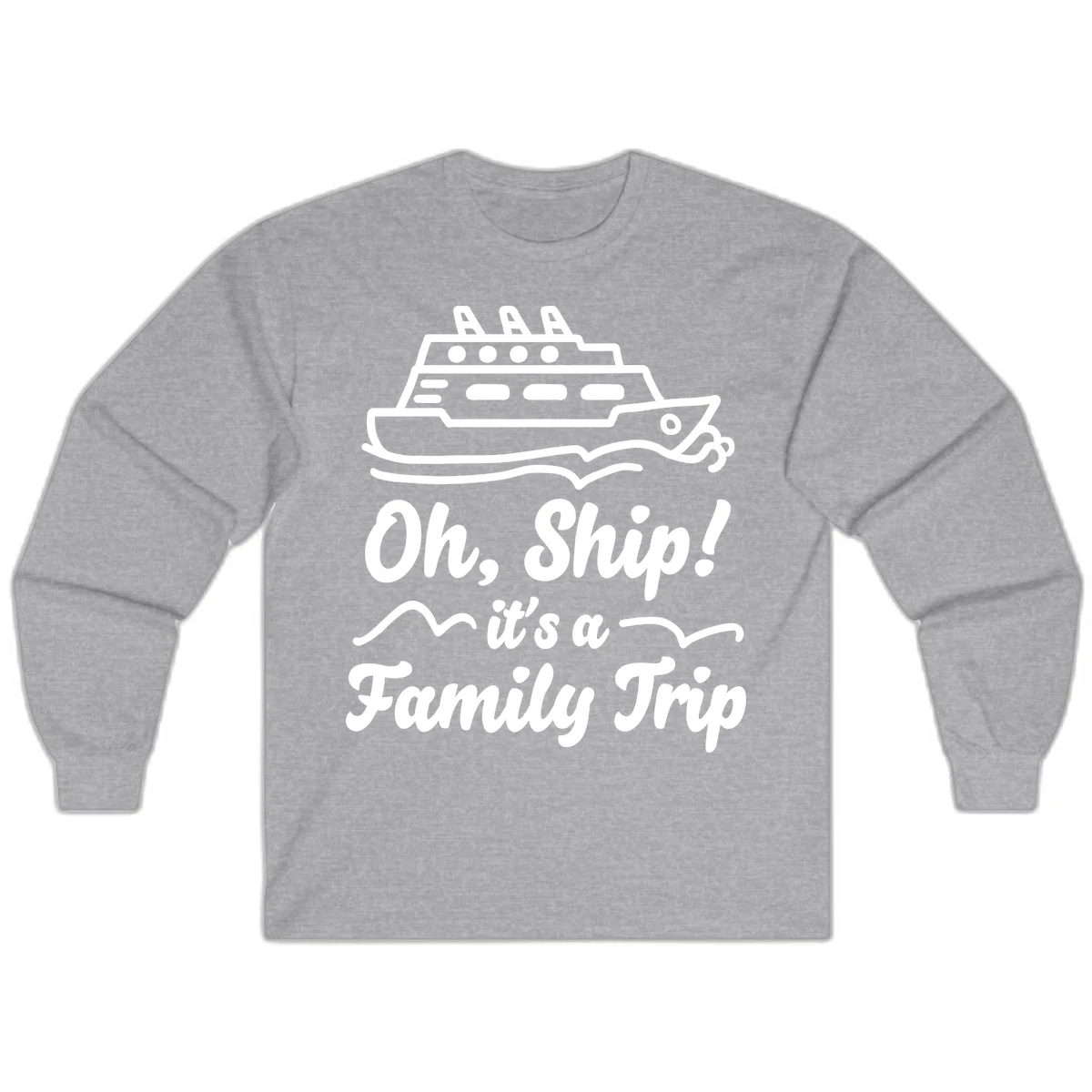 Oh Ship Family Trip Long Sleeve in Sport Grey
