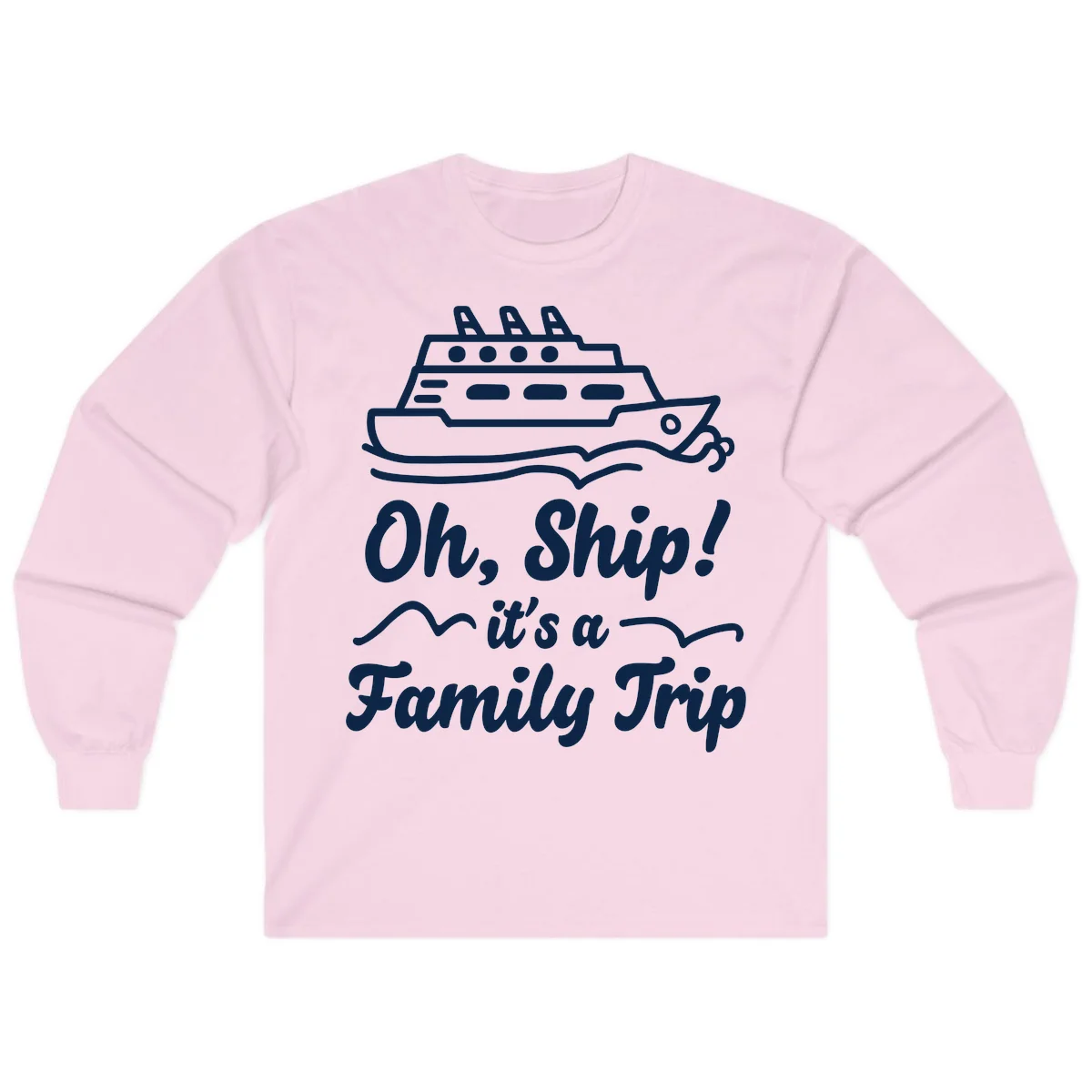 Oh Ship Family Trip Long Sleeve in Light Pink