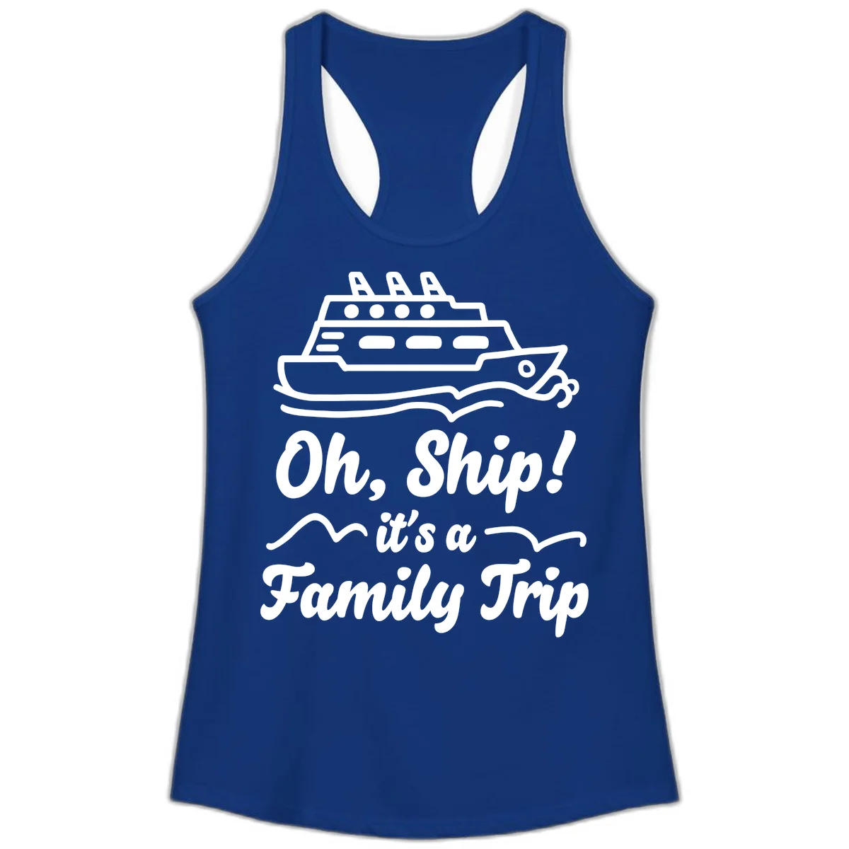 Oh Ship Family Trip Ladies Tank in Solid Royal
