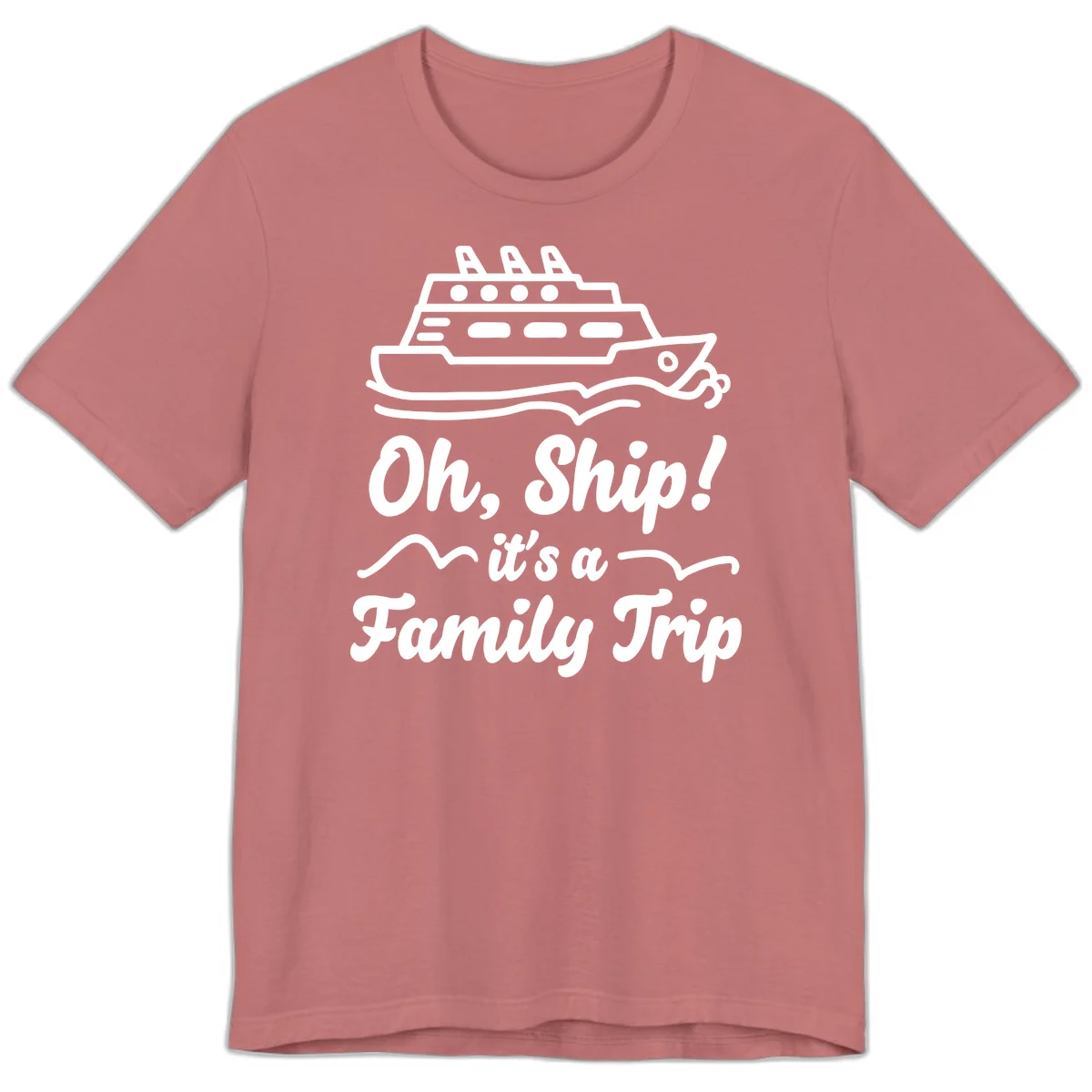 Oh Ship Family Trip Premium T-Shirt in Mauve