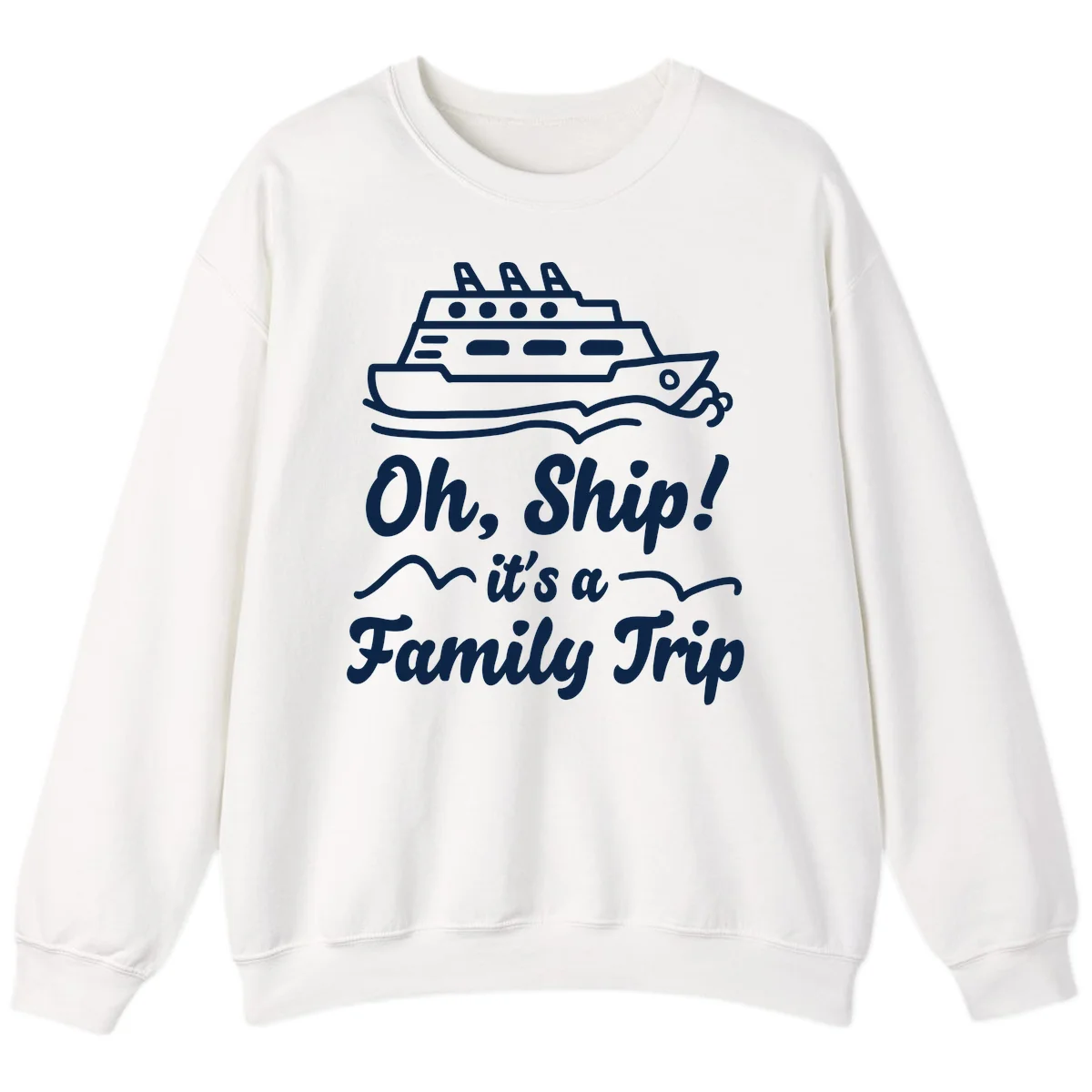 Oh Ship Family Trip Sweatshirt in White