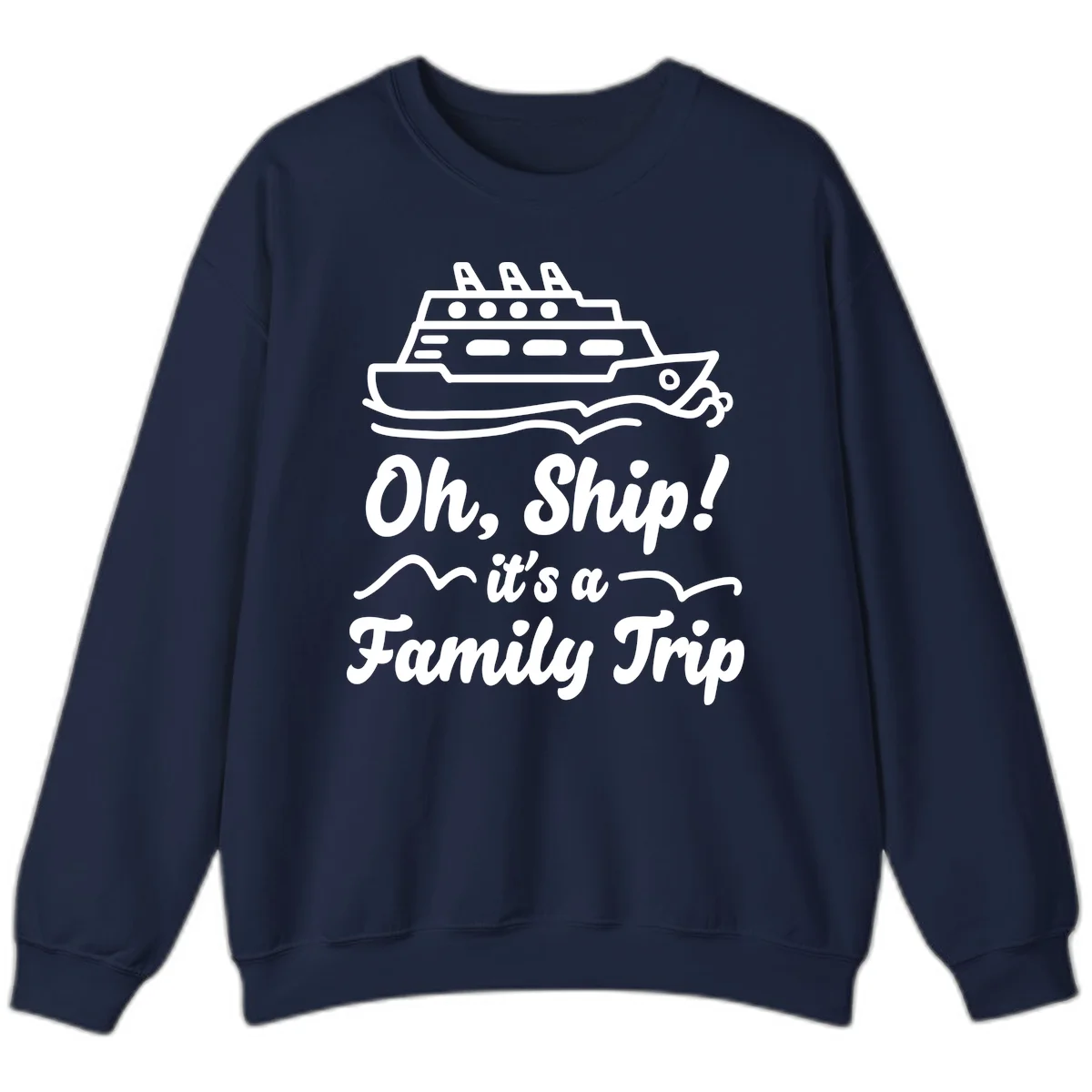 Oh Ship Family Trip Sweatshirt in Navy