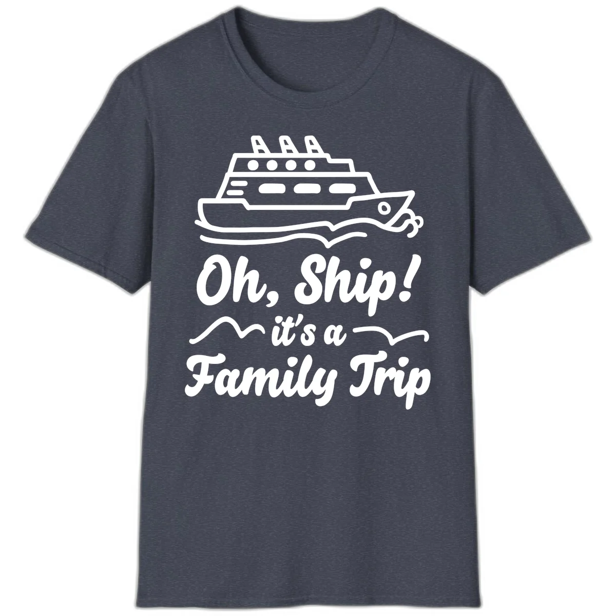 Oh Ship Family Trip T-Shirt in Heather Navy