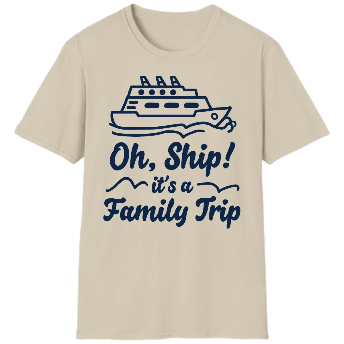 Oh Ship Family Trip T-Shirt in Sand