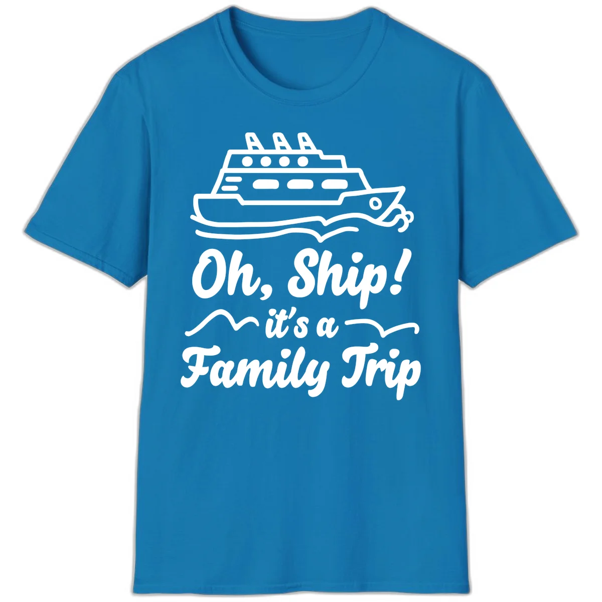 Oh Ship Family Trip T-Shirt in Sapphire