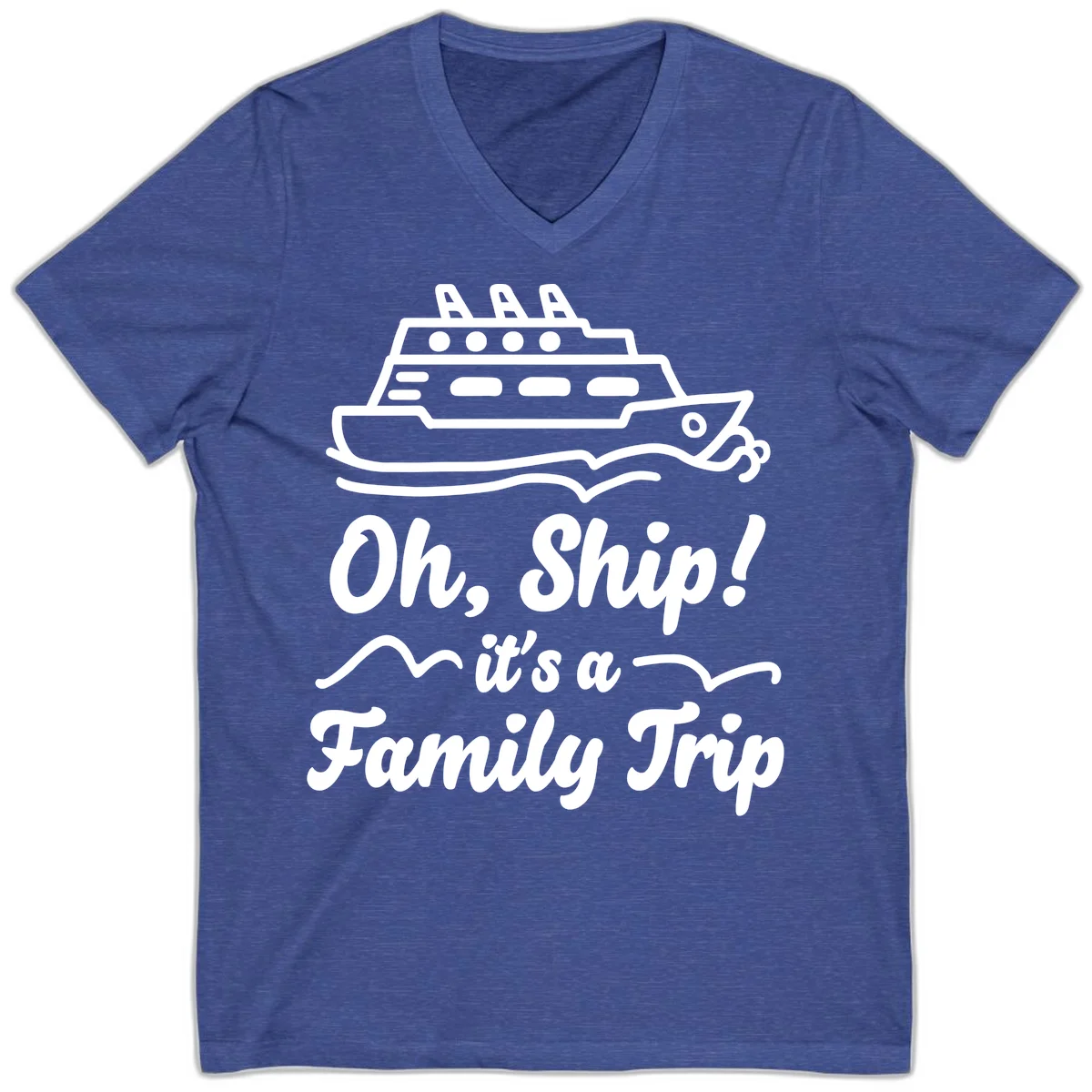 Oh Ship Family Trip V-Neck in Heather True Royal