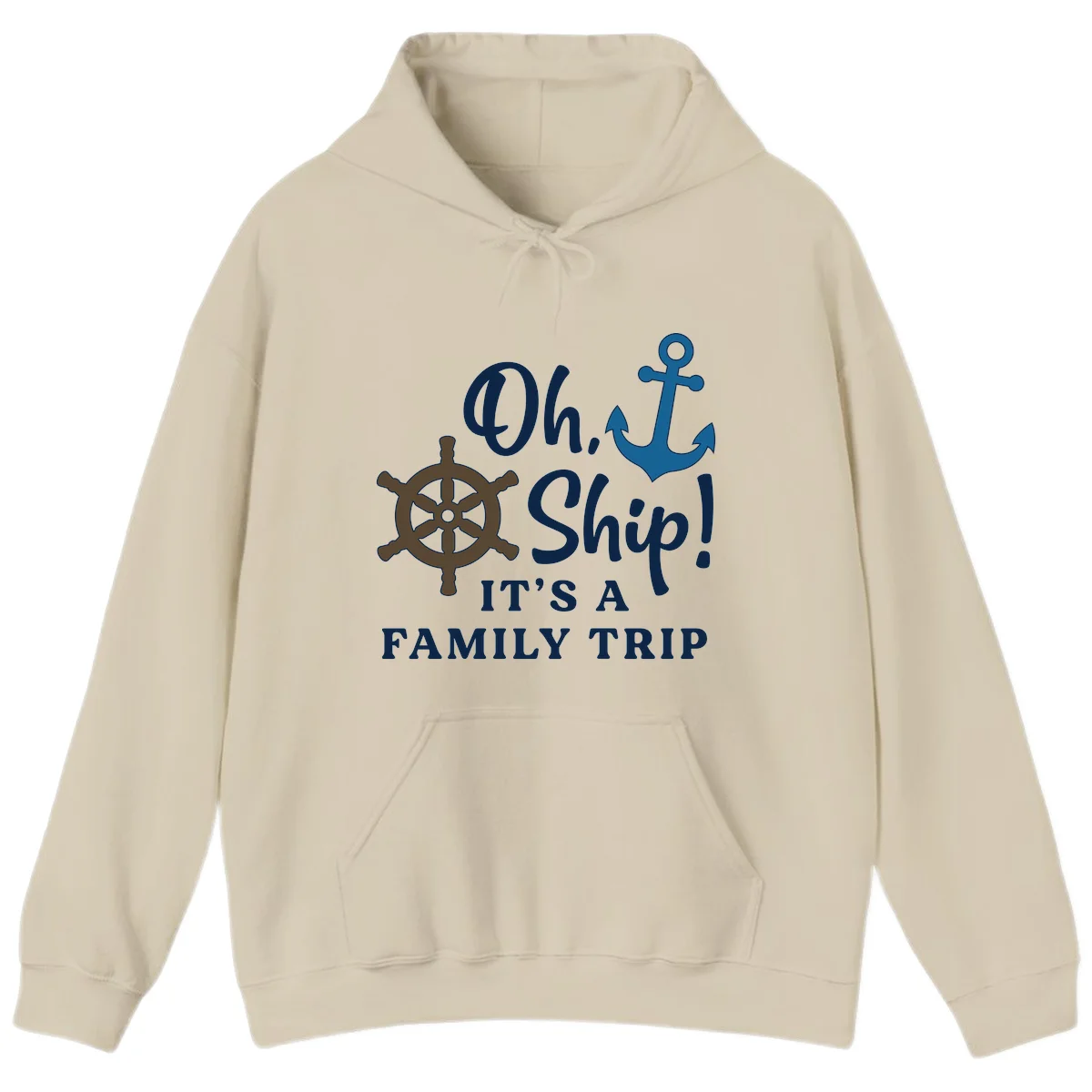 Oh Ship It's A Family Trip Hoodie in Sand