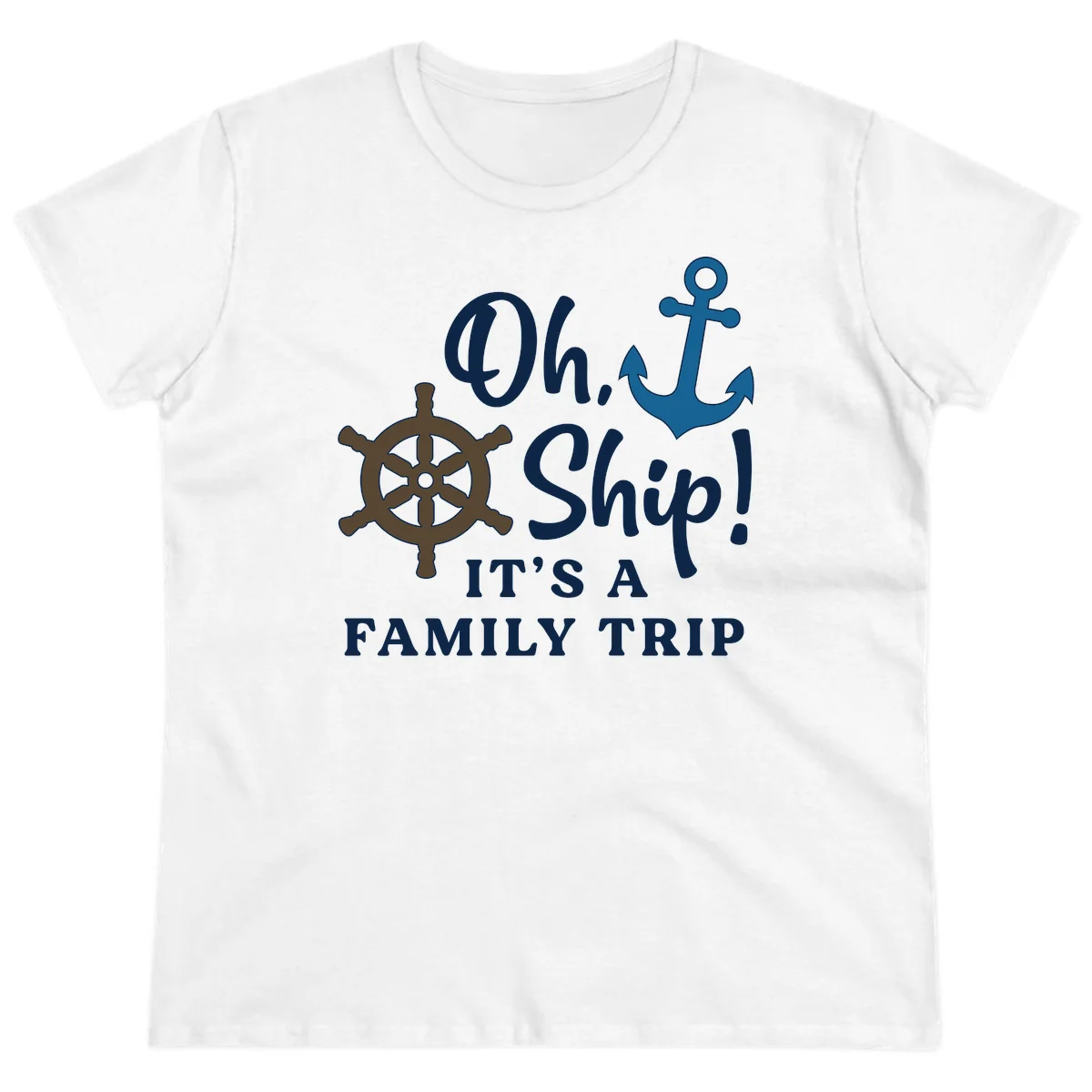 Oh Ship It's A Family Trip Ladies Tee in White