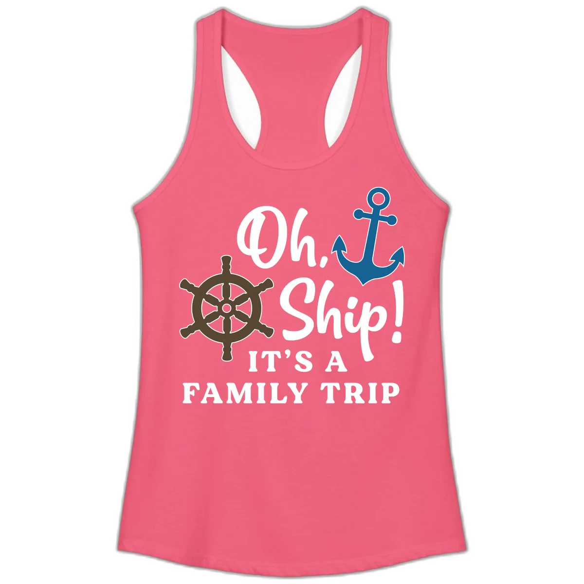 Oh Ship It's A Family Trip Ladies Tank in Hot Pink