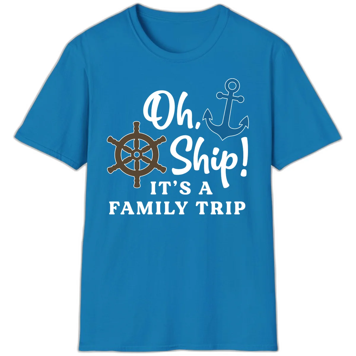 Oh Ship It's A Family Trip T-Shirt in Sapphire