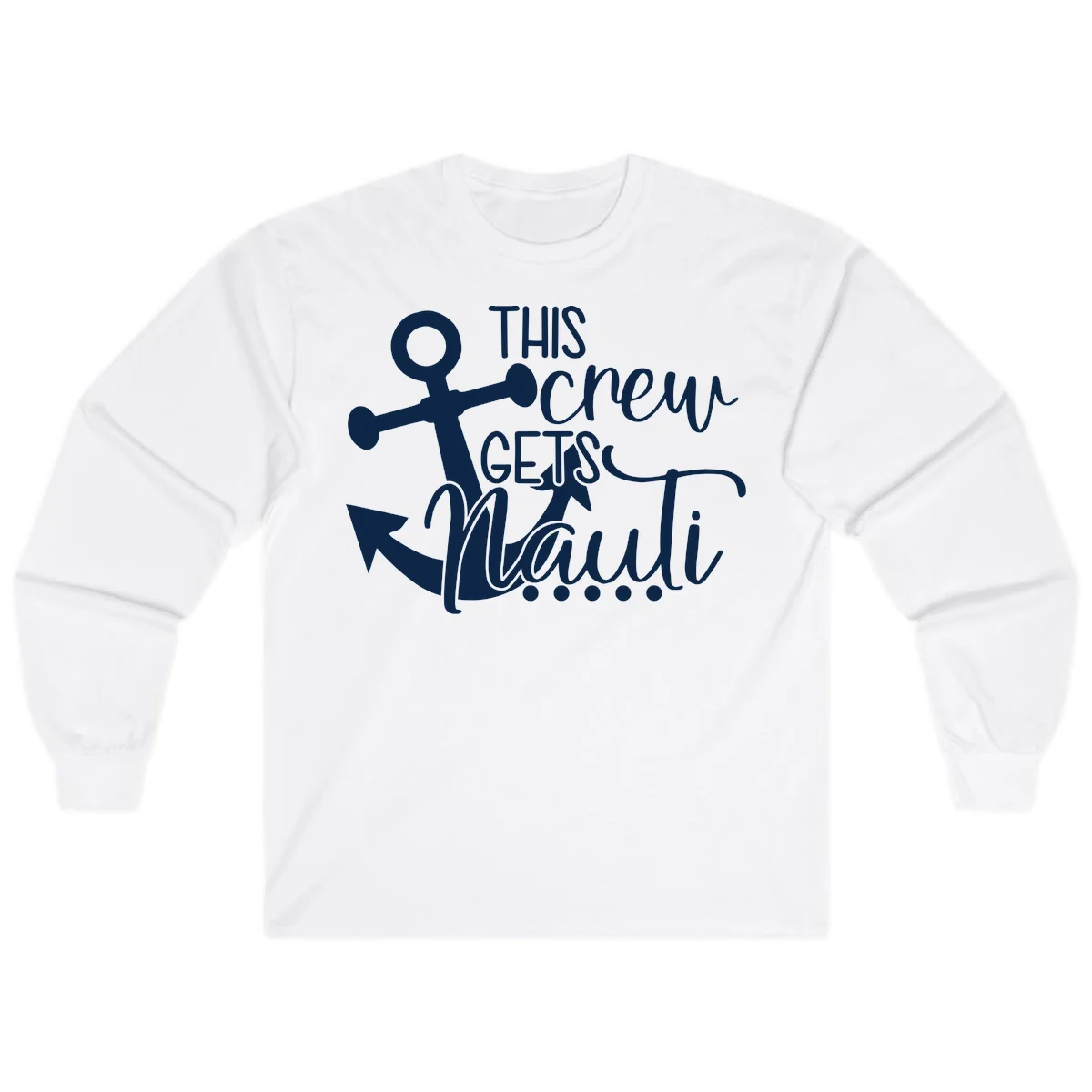 This Crew Gets Lit Anchor Design Long Sleeve in White