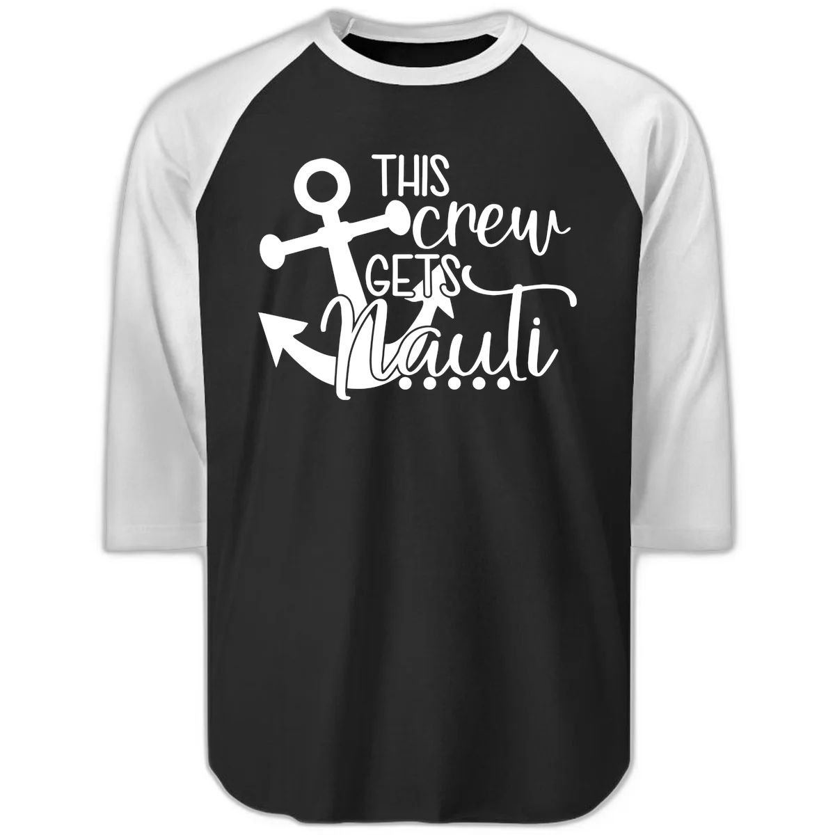 This Crew Gets Lit Anchor Design Raglan 3/4 in Black White