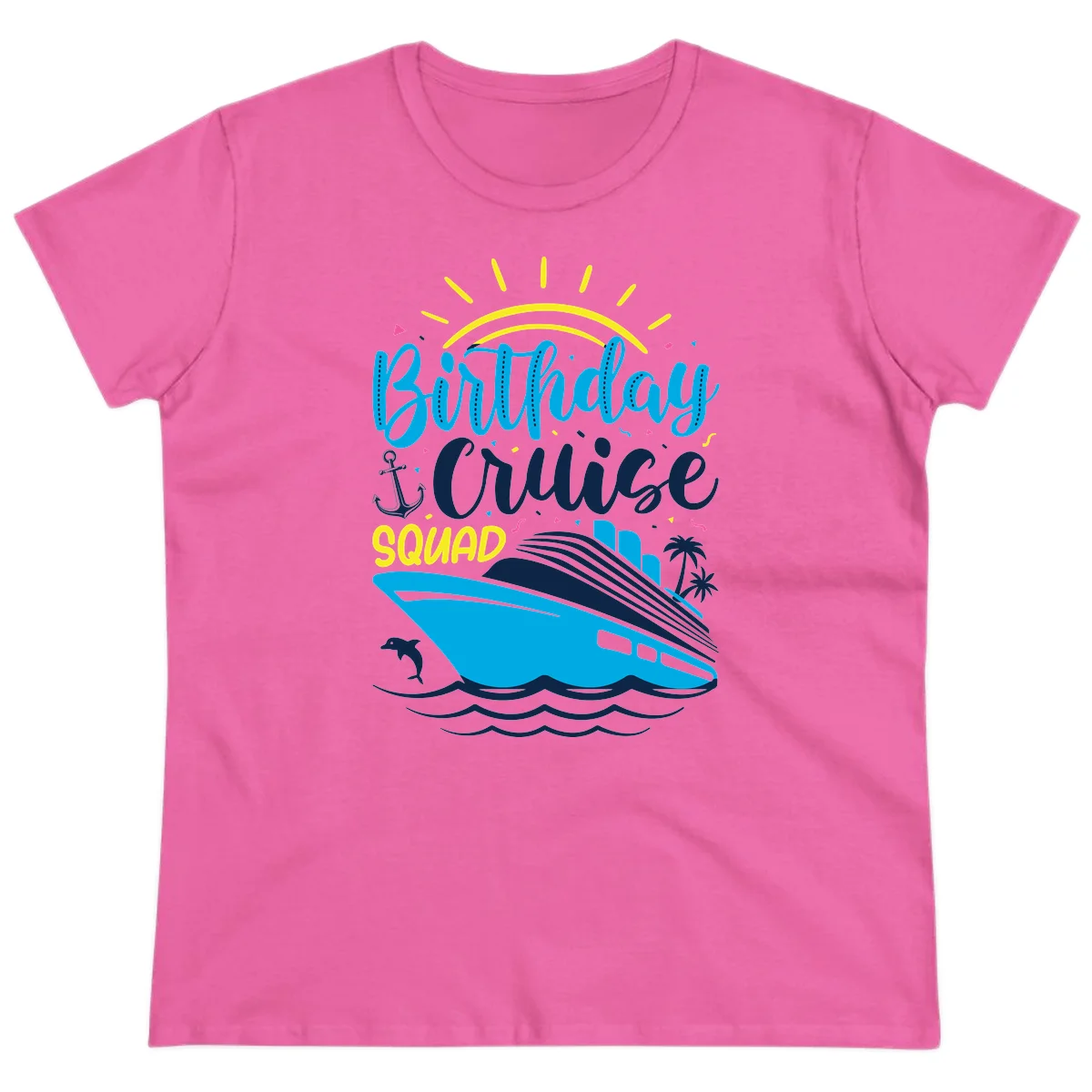 Birthday Cruise Squad Ladies Tee in Azalea
